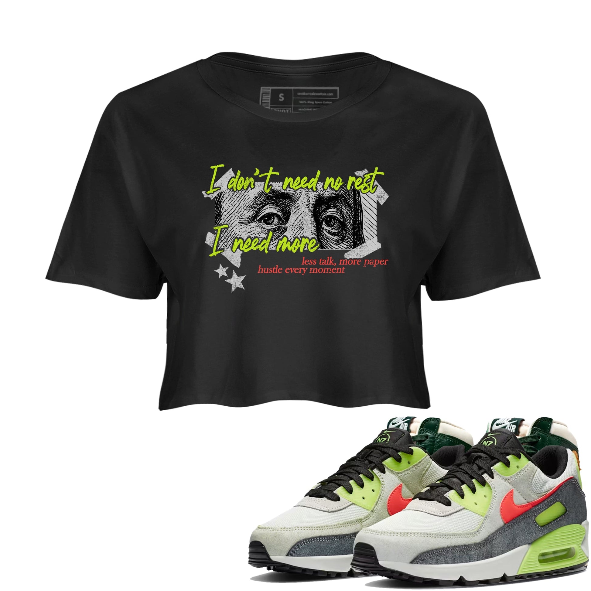 Sneaker Threads – Sneaker Tees To Match Air Max 90 Spruce Aura and Ghost Green – I Need More Crop Tee Black 1. Perfect for Jordan releases 2025 colorways.