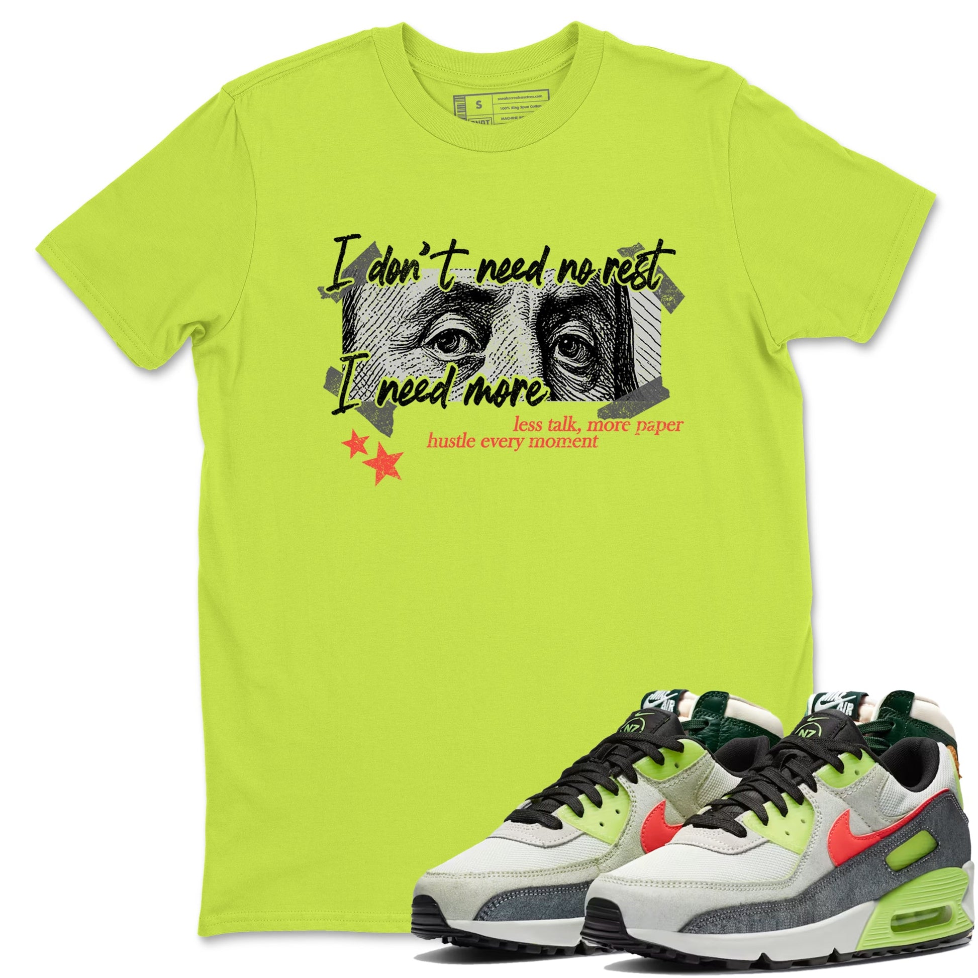 Sneaker Threads – Sneaker Tees To Match Air Max 90 Spruce Aura and Ghost Green – I Need More Graphic Tee Safety Green 1. Perfect for Jordan releases 2025 colorways.