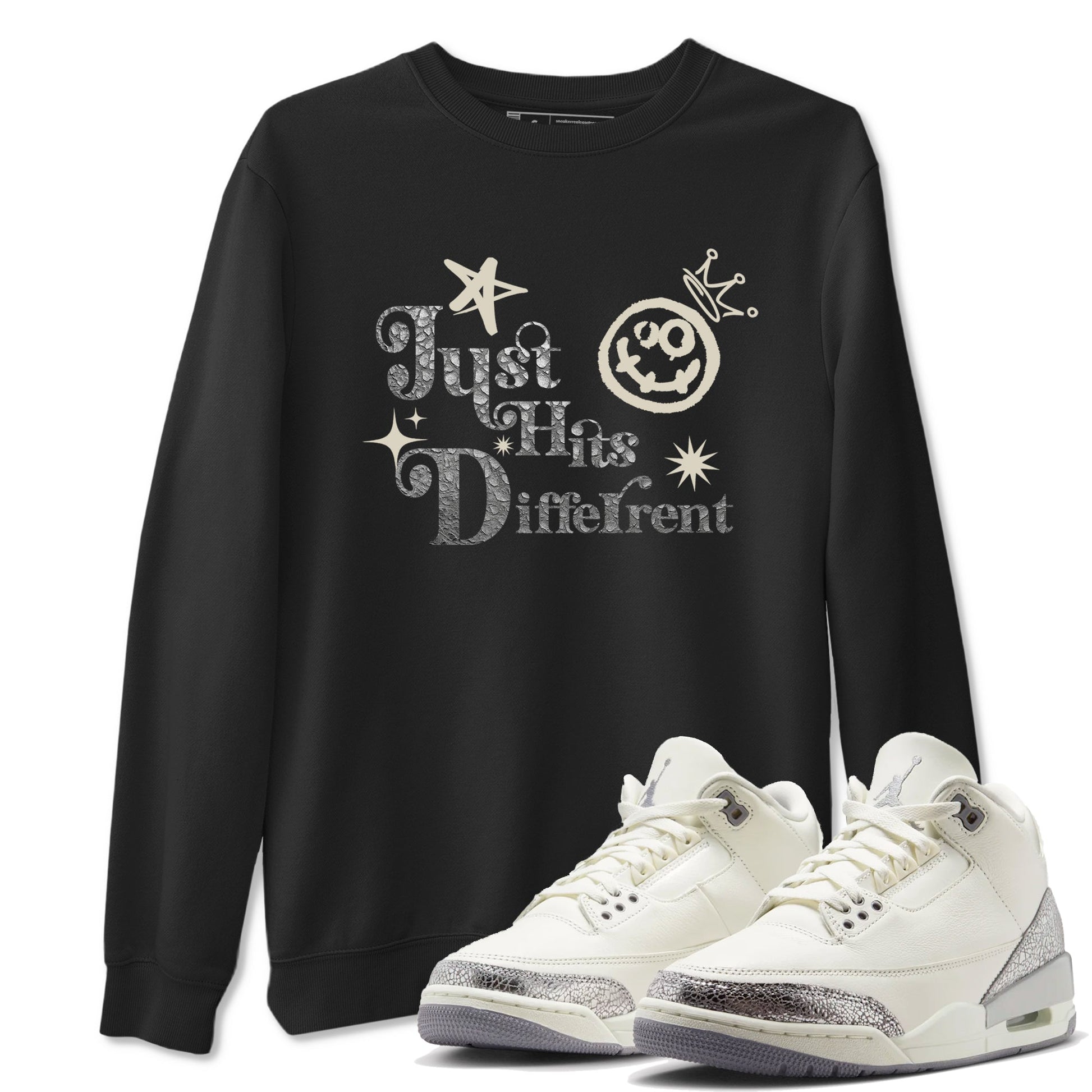 3s Sail and Cement Grey shirts to match jordans Just Hits Different sneaker match tees Air Jordan 3 Retro Sail and Cement Grey match shoes to clothes SNRT Sneaker Tees unisex cotton Black 1 shirts