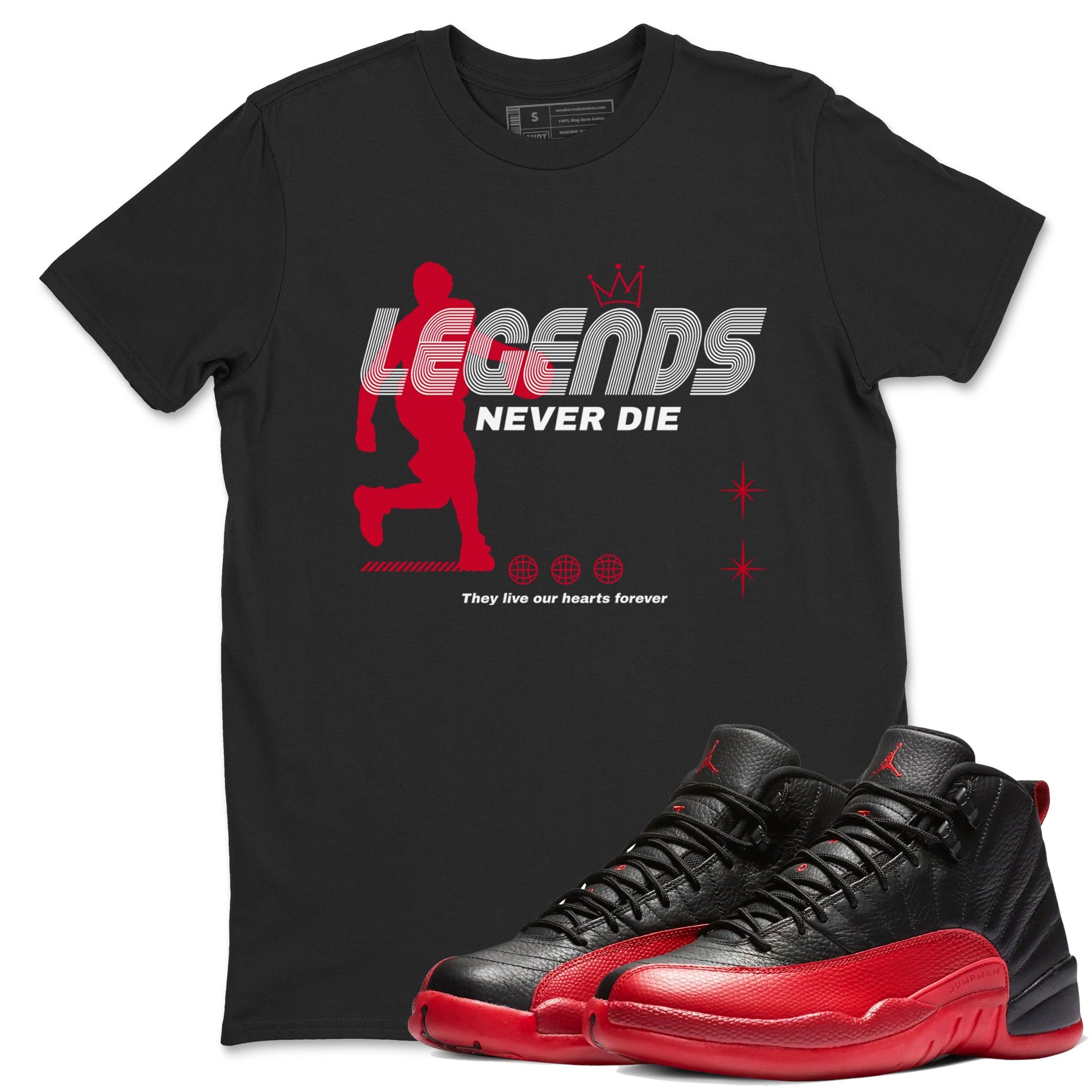 12s Flu Game shirts to match jordans Legends Never Die best t shirts to wear with jordans Air Jordan 12 Retro Flu Black and Varsity Red match shoes to clothes SNRT Sneaker Tees unisex cotton Black 1 shirts
