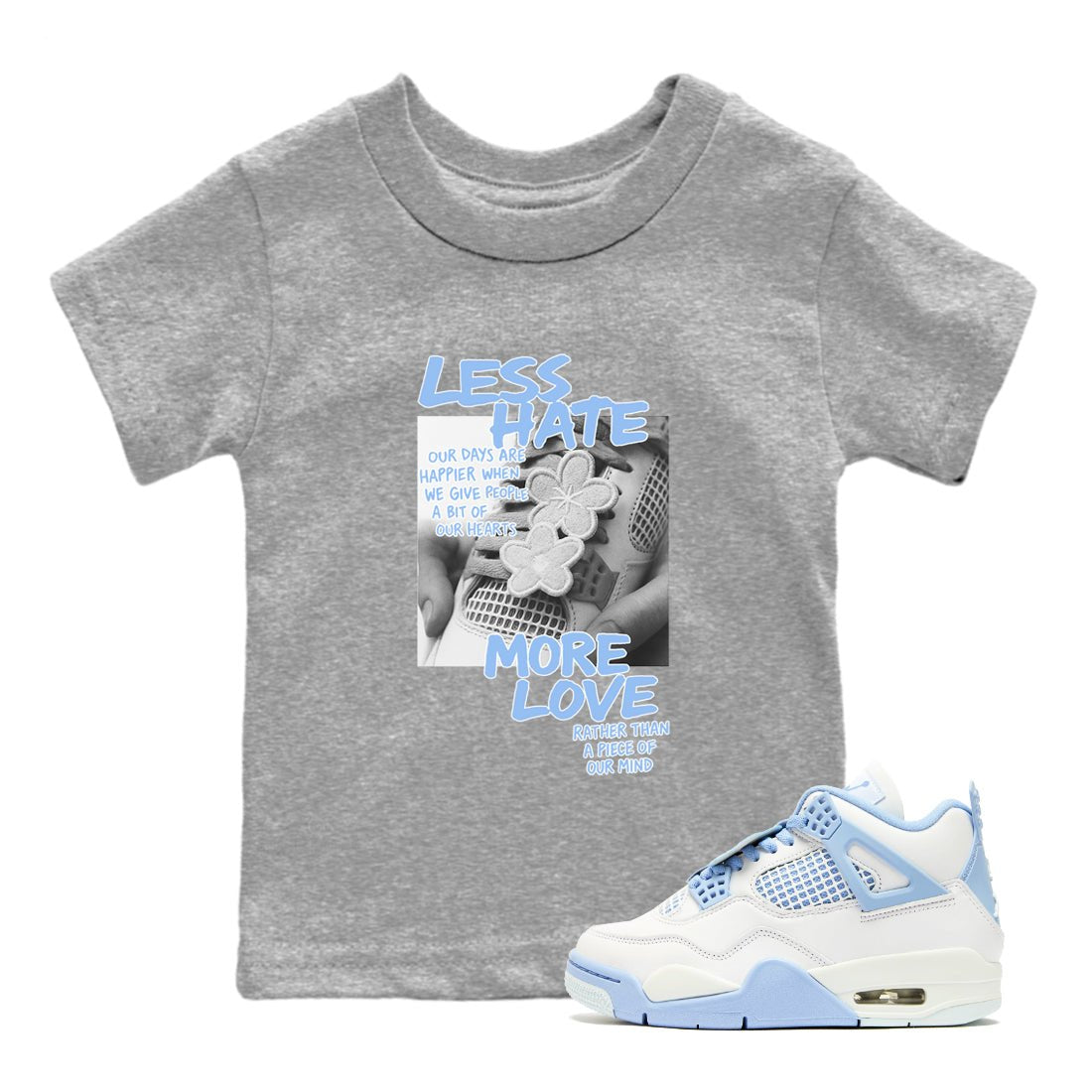 Less Hate More Love baby and kids t-shirt crafted for little sneakerheads to shine with the Air Jordan 4 Aluminum sneakers, displayed in Heather Grey 1.