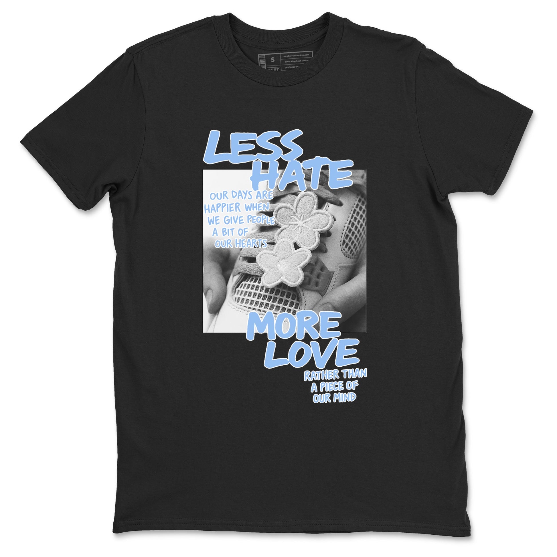 Less Hate More Love sneaker match t-shirt styled to complete your fit with the Air Jordan 4 Aluminum sneakers, shown in Black 2.