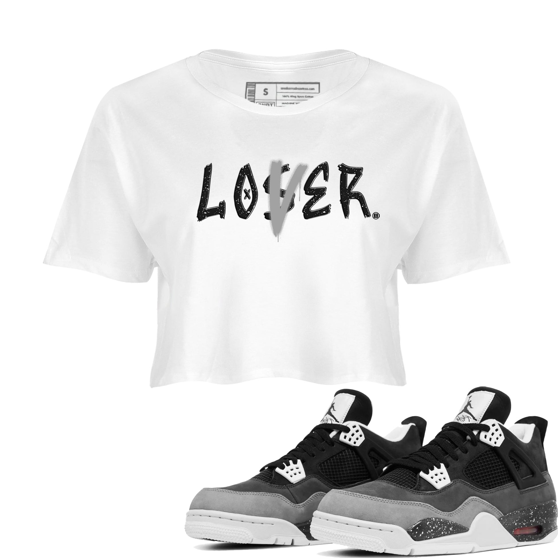4s Fear shirts to match jordans Loser Lover sneaker match tees Air Jordan 4 Retro Fear match shoes to clothes SNRT Sneaker Tees unisex cotton White 1 crop tee