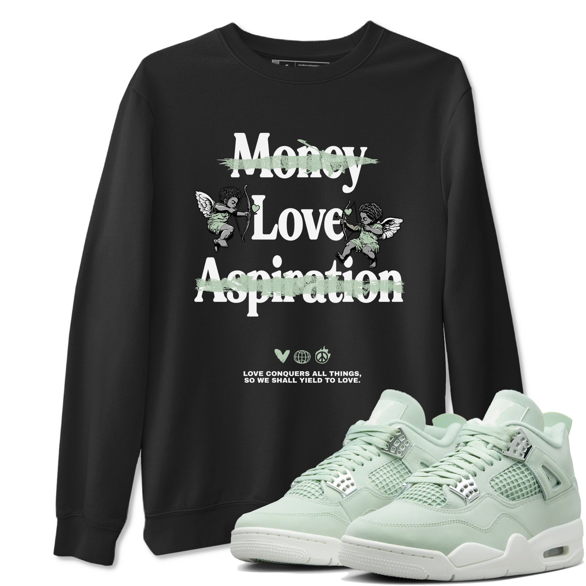 4s Abundance shirts to match jordans Love Conquers All Things sneaker match tees Air Jordan 4 Seafoam match shoes to clothes SNRT Sneaker Tees unisex cotton Black 1 shirts