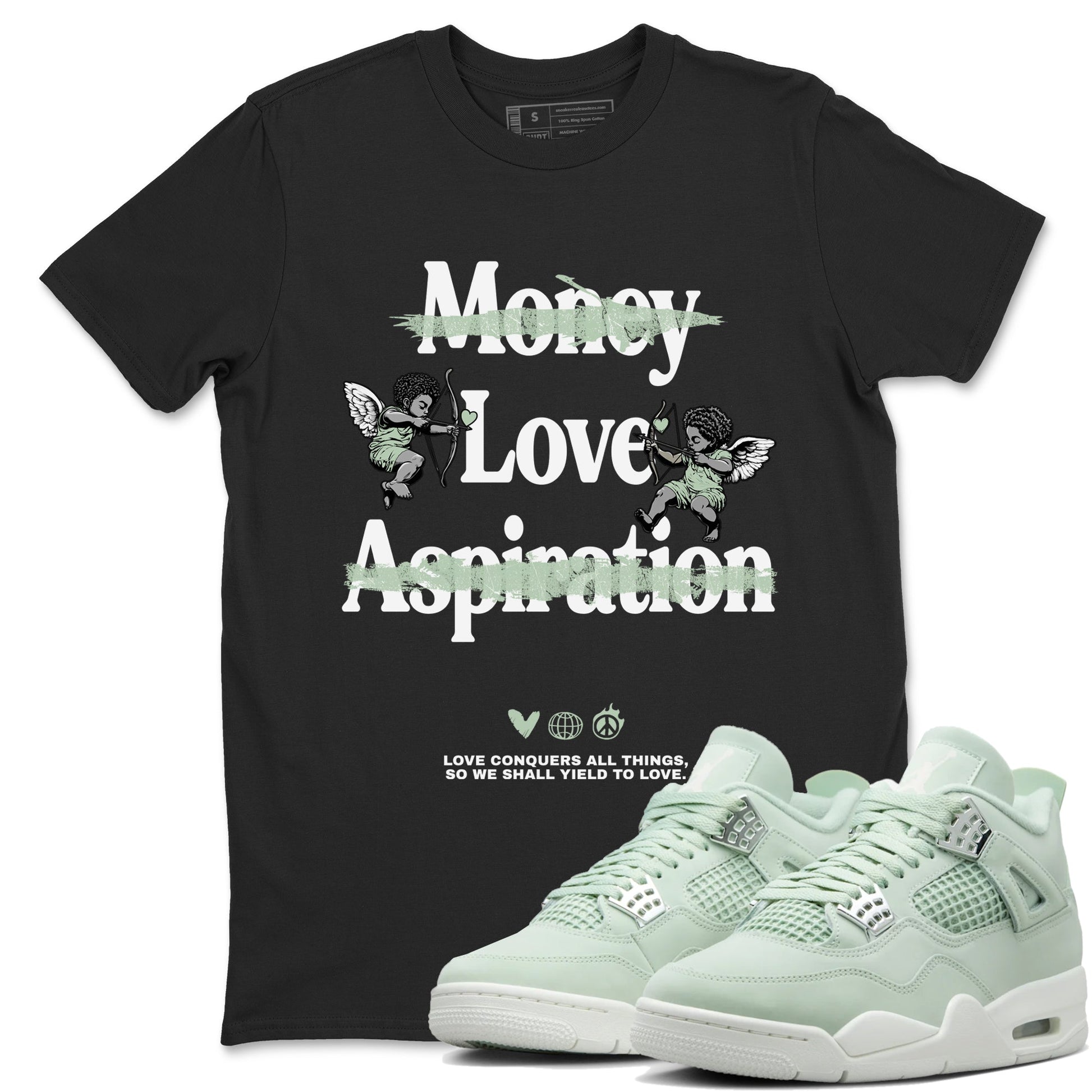 4s Abundance shirts to match jordans Love Conquers All Things sneaker match tees Air Jordan 4 Seafoam match shoes to clothes SNRT Sneaker Tees unisex cotton Black 1 shirts