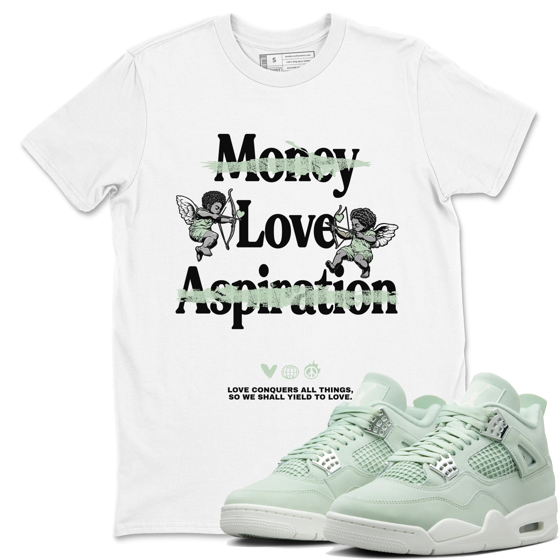 4s Abundance shirts to match jordans Love Conquers All Things sneaker match tees Air Jordan 4 Seafoam match shoes to clothes SNRT Sneaker Tees unisex cotton White 1 shirts