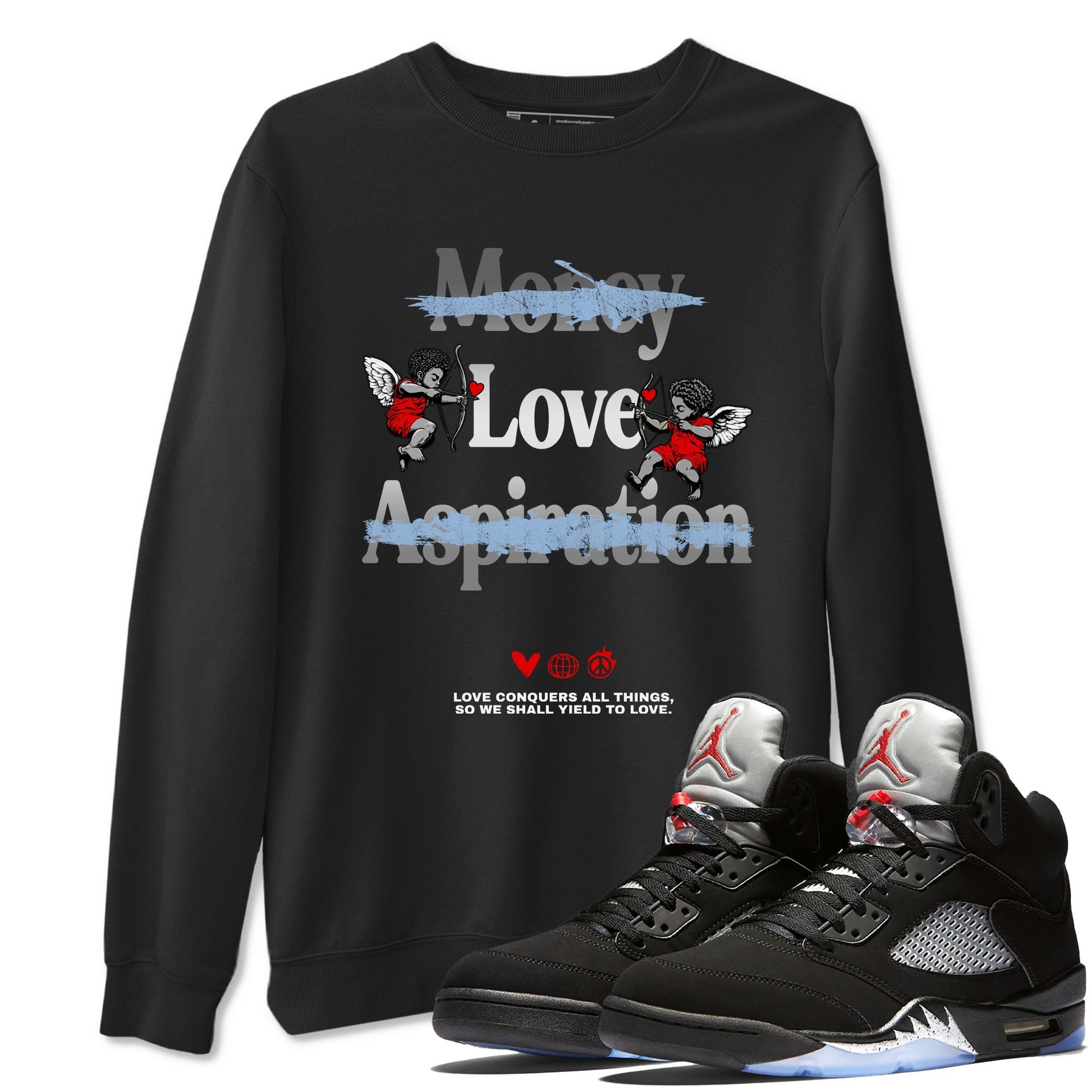 AJ5 Reimagined shirts to match jordans Love Conquers All Things best t shirts to wear with jordans Air Jordan 5 Retro OG Reimagined match shoes to clothes SNRT Sneaker Tees unisex cotton Black 1 shirts