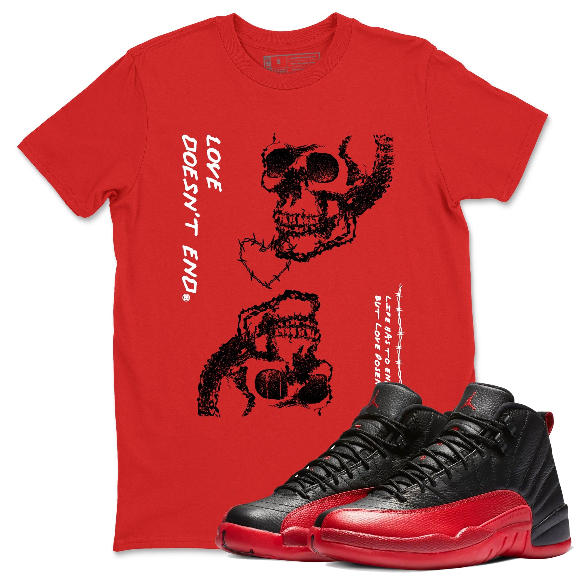 12s Flu Game shirts to match jordans Love Doesn't End best t shirts to wear with jordans AJ12 Retro Flu Game match shoes to clothes SNRT Sneaker Tees unisex cotton Red 1 shirts