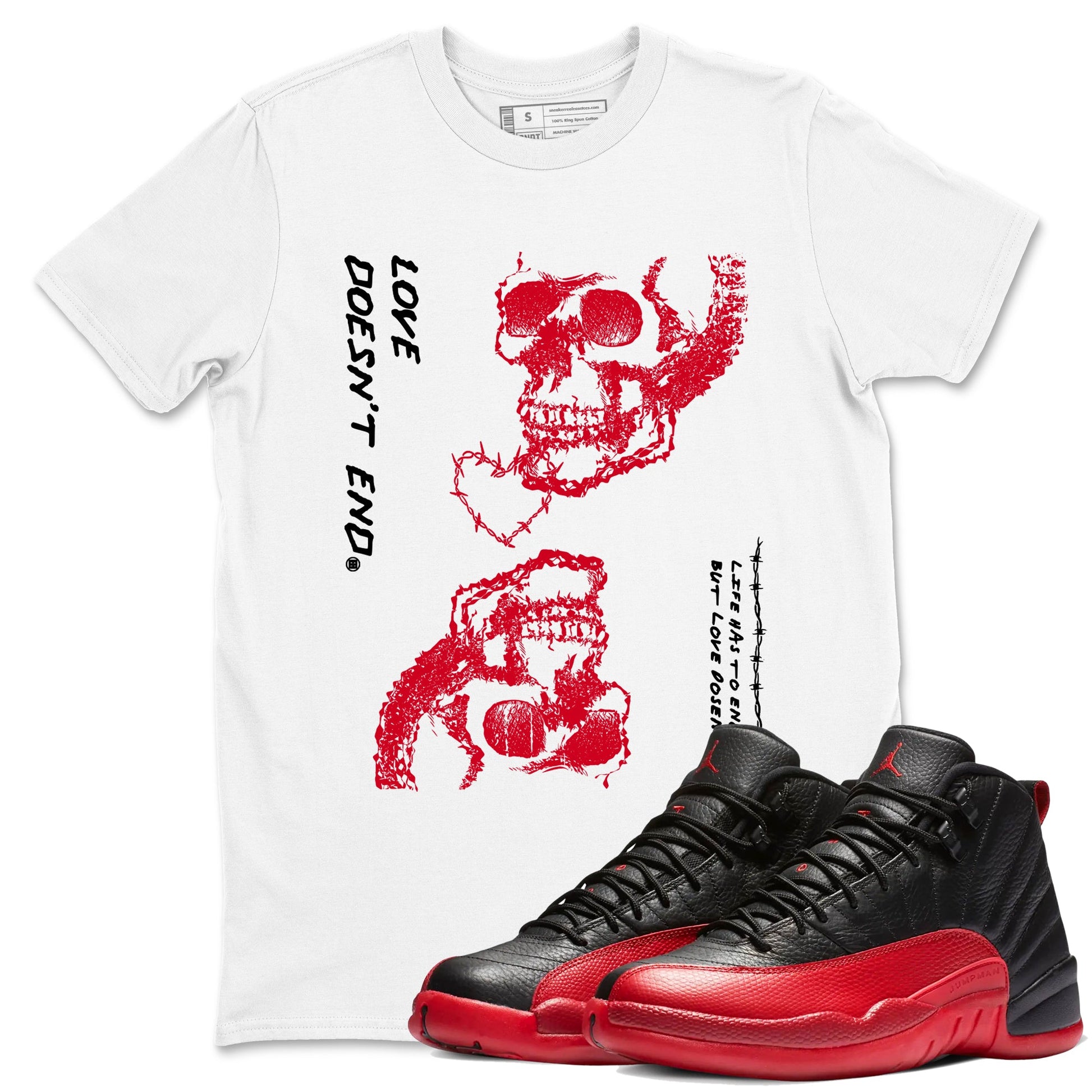 12s Flu Game shirts to match jordans Love Doesn't End best t shirts to wear with jordans AJ12 Retro Flu Game match shoes to clothes SNRT Sneaker Tees unisex cotton White 1 shirts