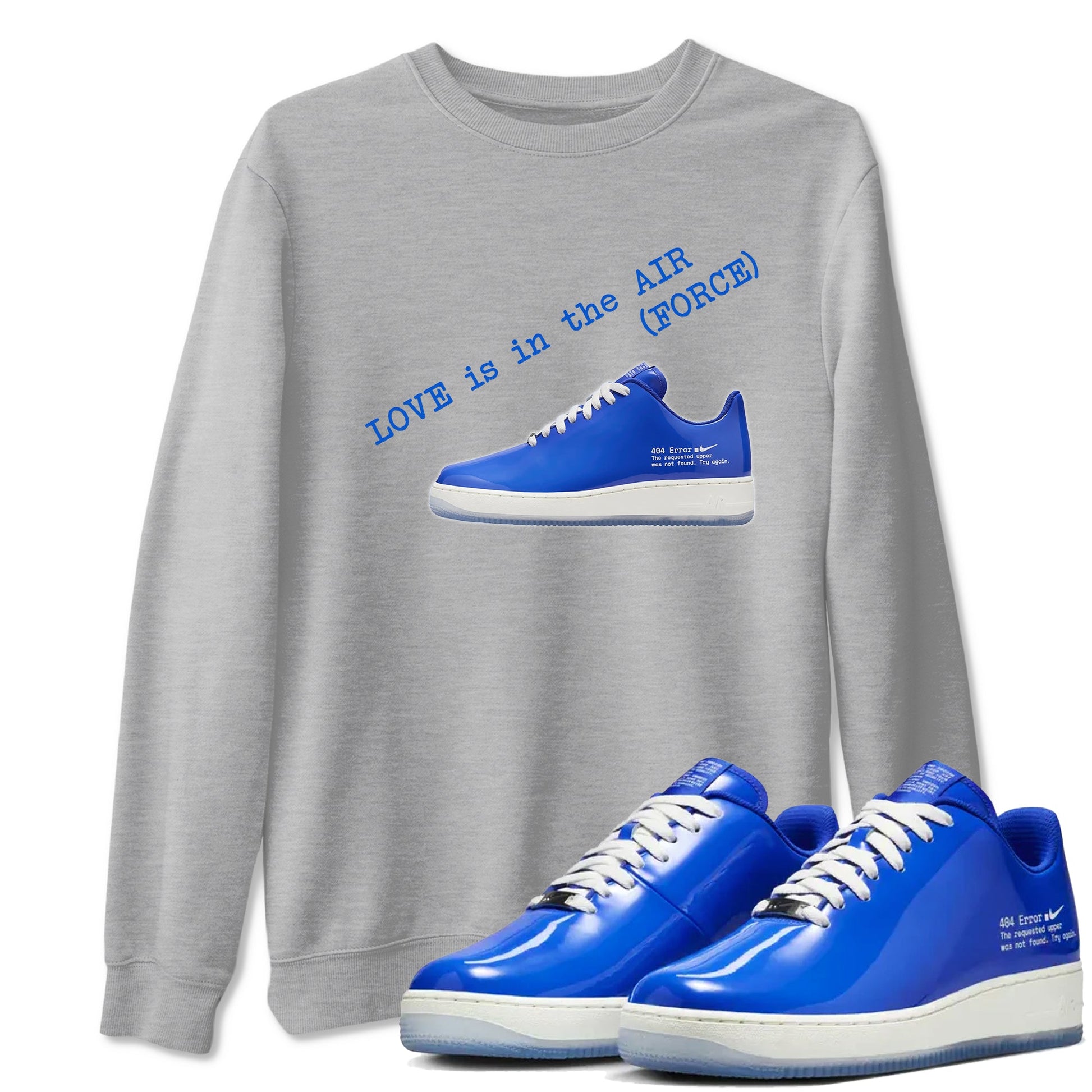 Air Force 1 404 Error shirt to match jordans Love Is In The Air sneaker tees Air Force 1 404 Error SNRT Sneaker Release Tees unisex cotton Heather Grey 1 crew neck shirt