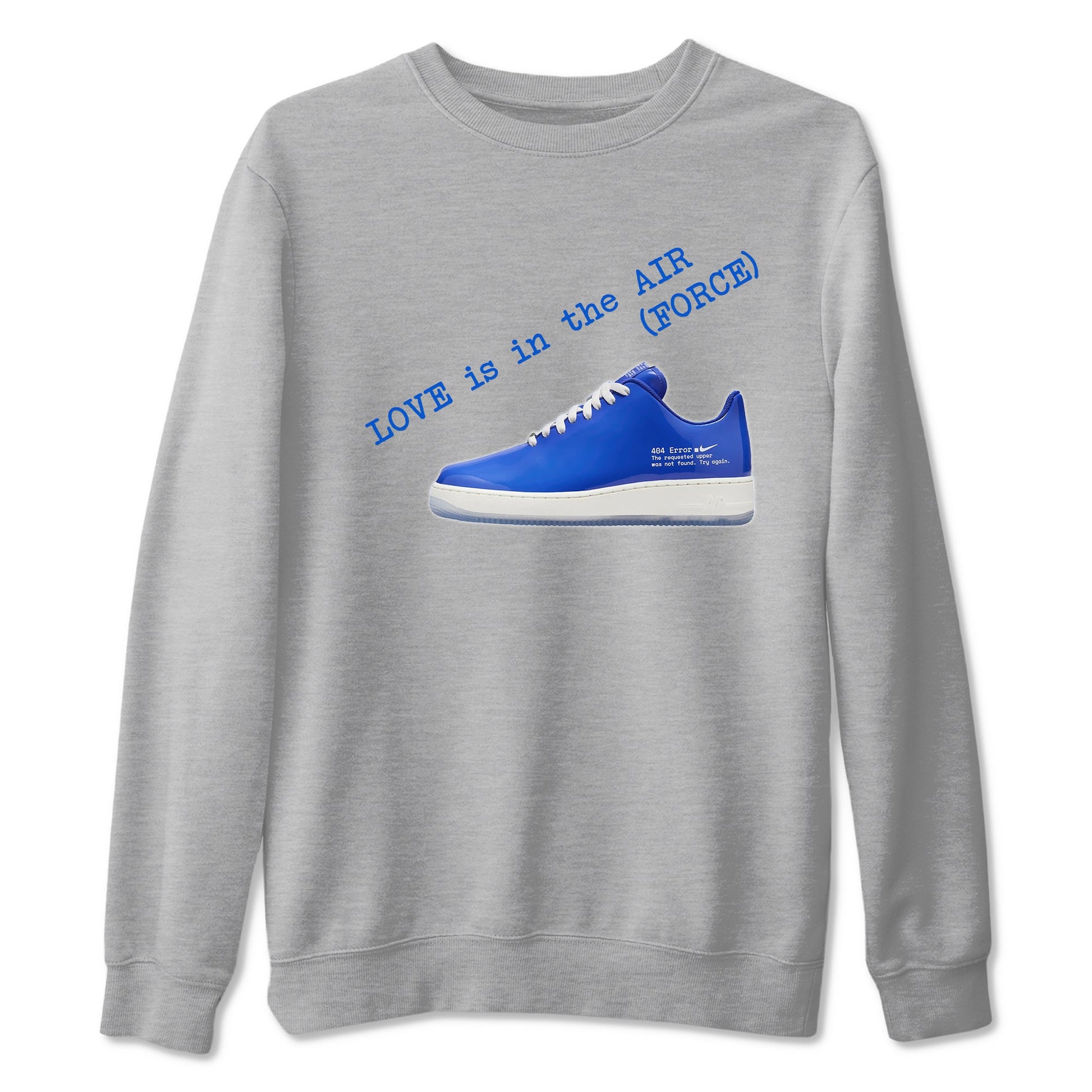 Air Force 1 404 Error shirt to match jordans Love Is In The Air sneaker tees Air Force 1 404 Error SNRT Sneaker Release Tees unisex cotton Heather Grey 2 crew neck shirt