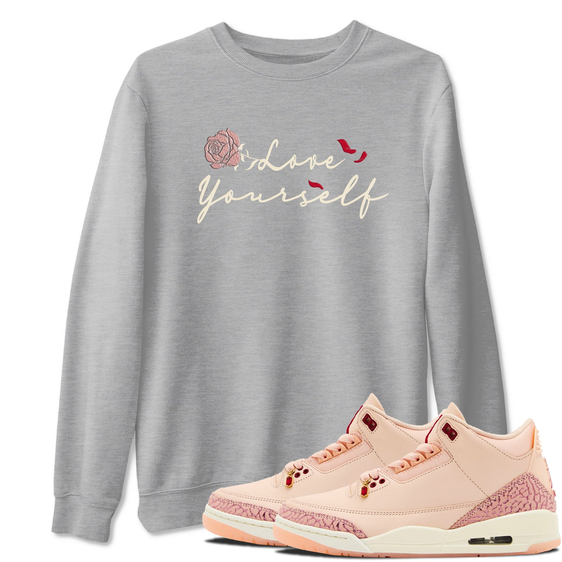 Air Jordan 3 Valentine's Day shirts to match jordans Love Yourself graphic tee Valentines Day best t-shirts to wear with jordans SNRT Sneaker Tees unisex cotton Heather Grey 1 shirts