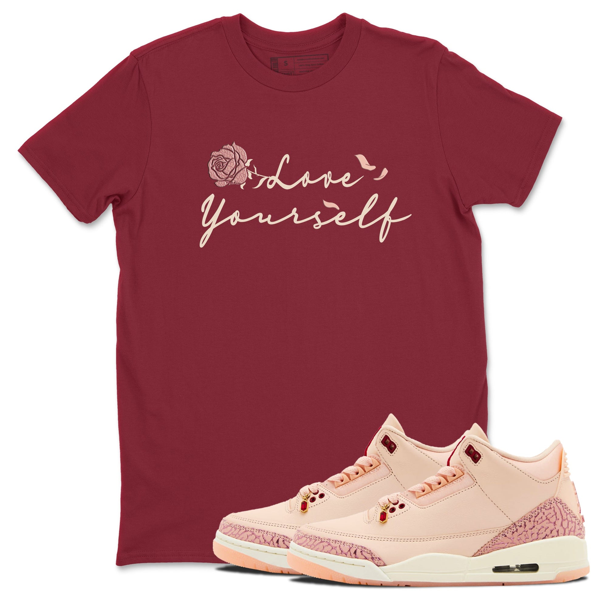 Air Jordan 3 Valentine's Day shirts to match jordans Love Yourself graphic tee Valentines Day best t-shirts to wear with jordans SNRT Sneaker Tees unisex cotton Cardinal 1 shirts