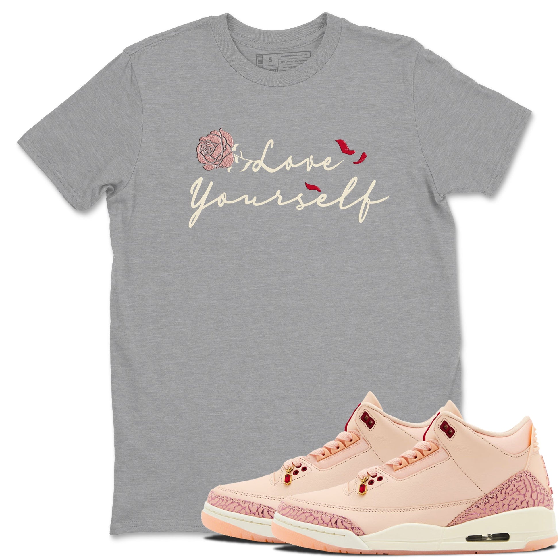 Air Jordan 3 Valentine's Day shirts to match jordans Love Yourself graphic tee Valentines Day best t-shirts to wear with jordans SNRT Sneaker Tees unisex cotton Heather Grey 1 shirts