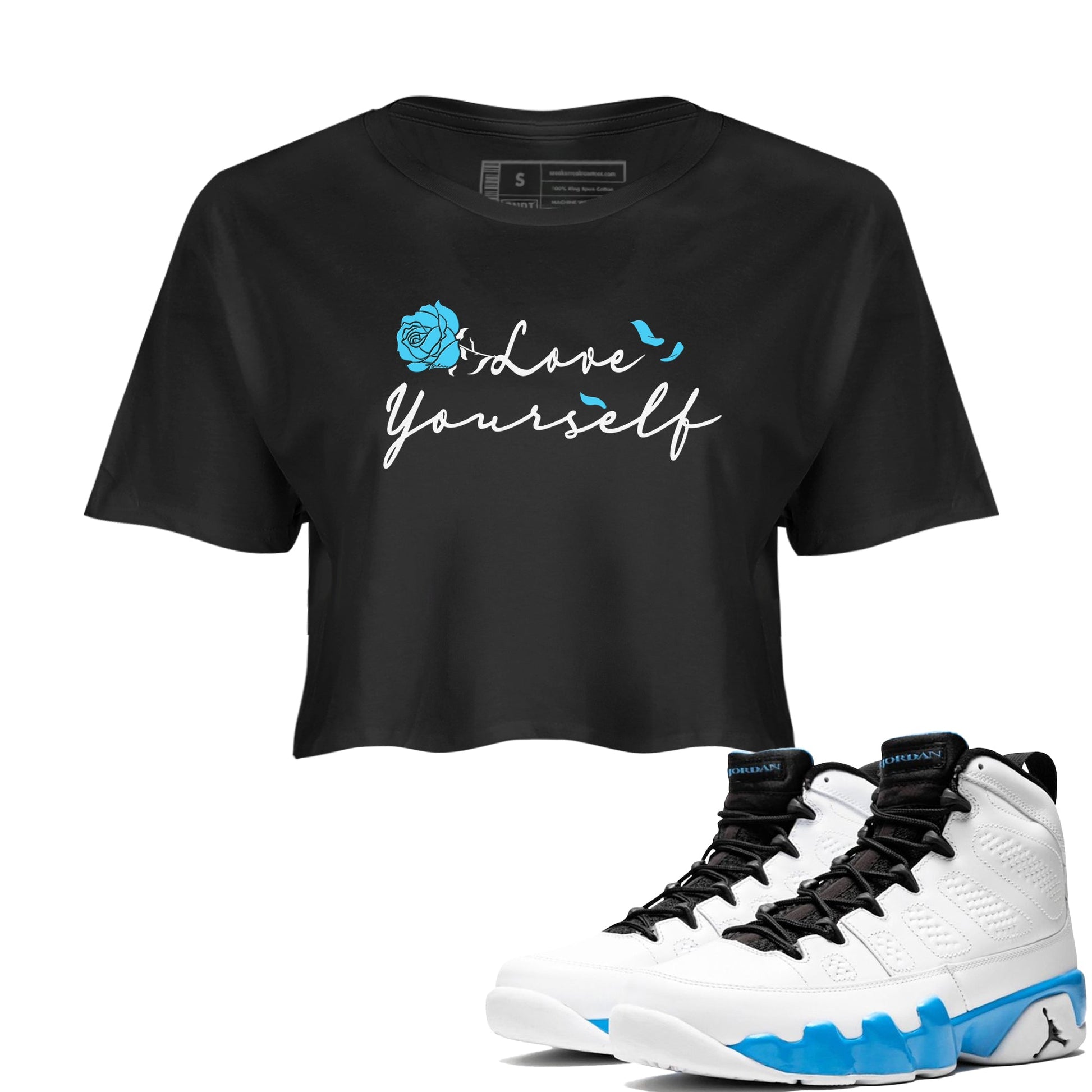AJ9 Powder Blue shirt to match jordans Love Yourself sneaker tees Air Jordan 9 Powder Blue SNRT Sneaker Release Tees Black 1 crop length shirt