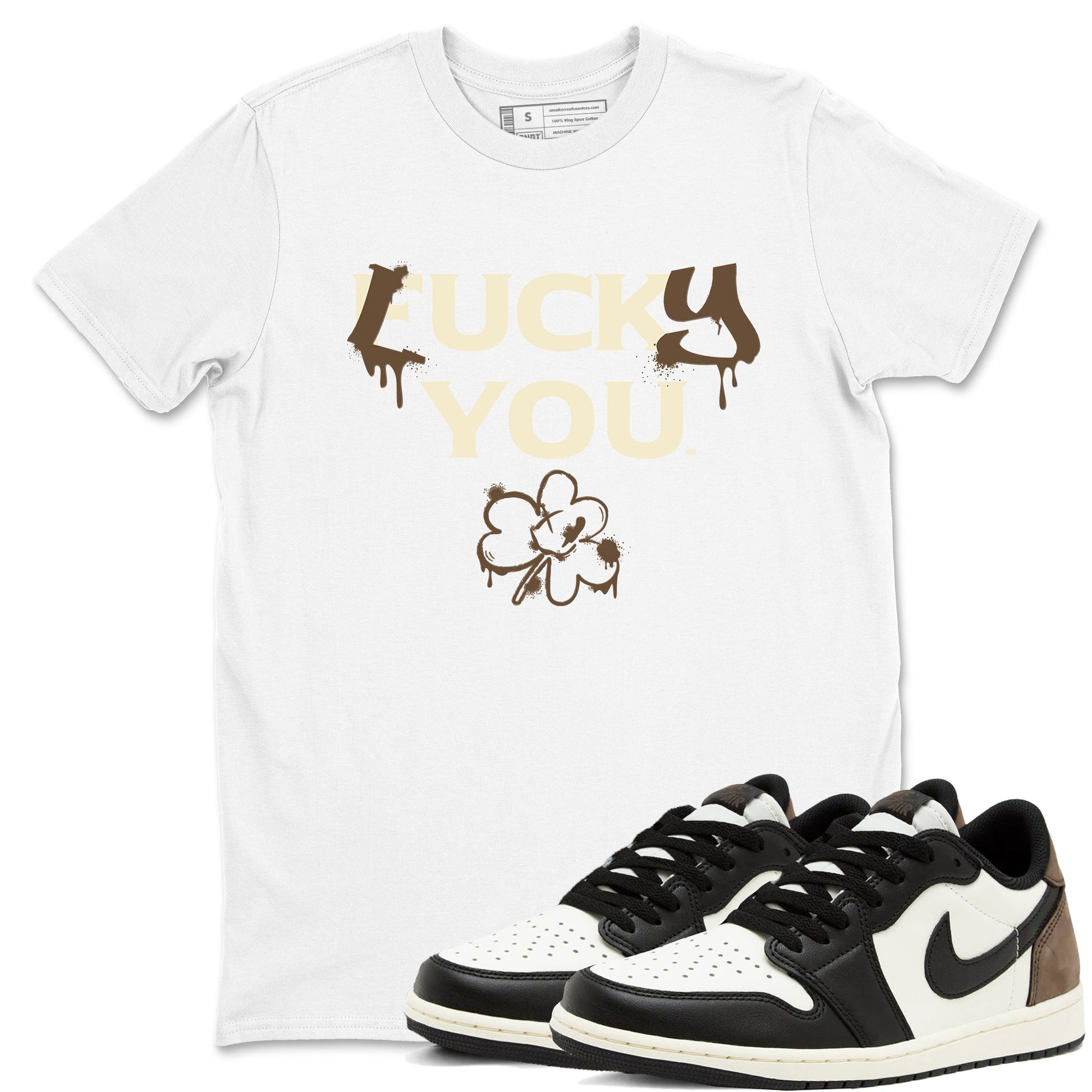 1s Mocha shirts to match jordans Lucky You sneaker match tees Air Jordan 1 Mocha match shoes to clothes SNRT Sneaker Tees unisex cotton White 1 shirts