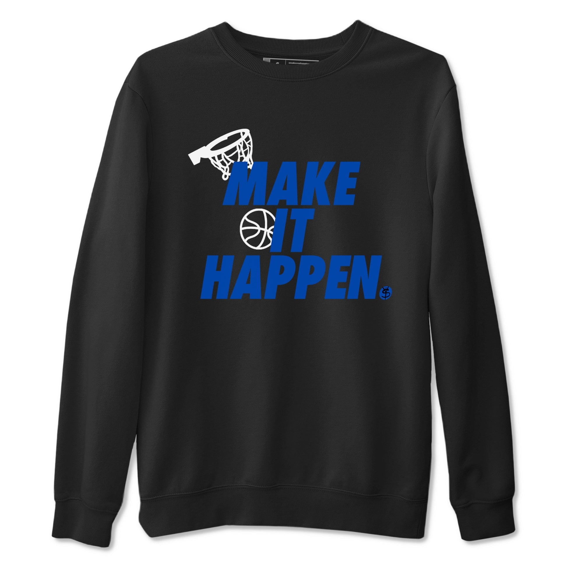 1s Game Royal shirts to match jordans Make It Happen sneaker match tees Air Jordan 1 Retro Low OG Game Royal match shoes to clothes SNRT Sneaker Tees unisex cotton Black 2 shirts