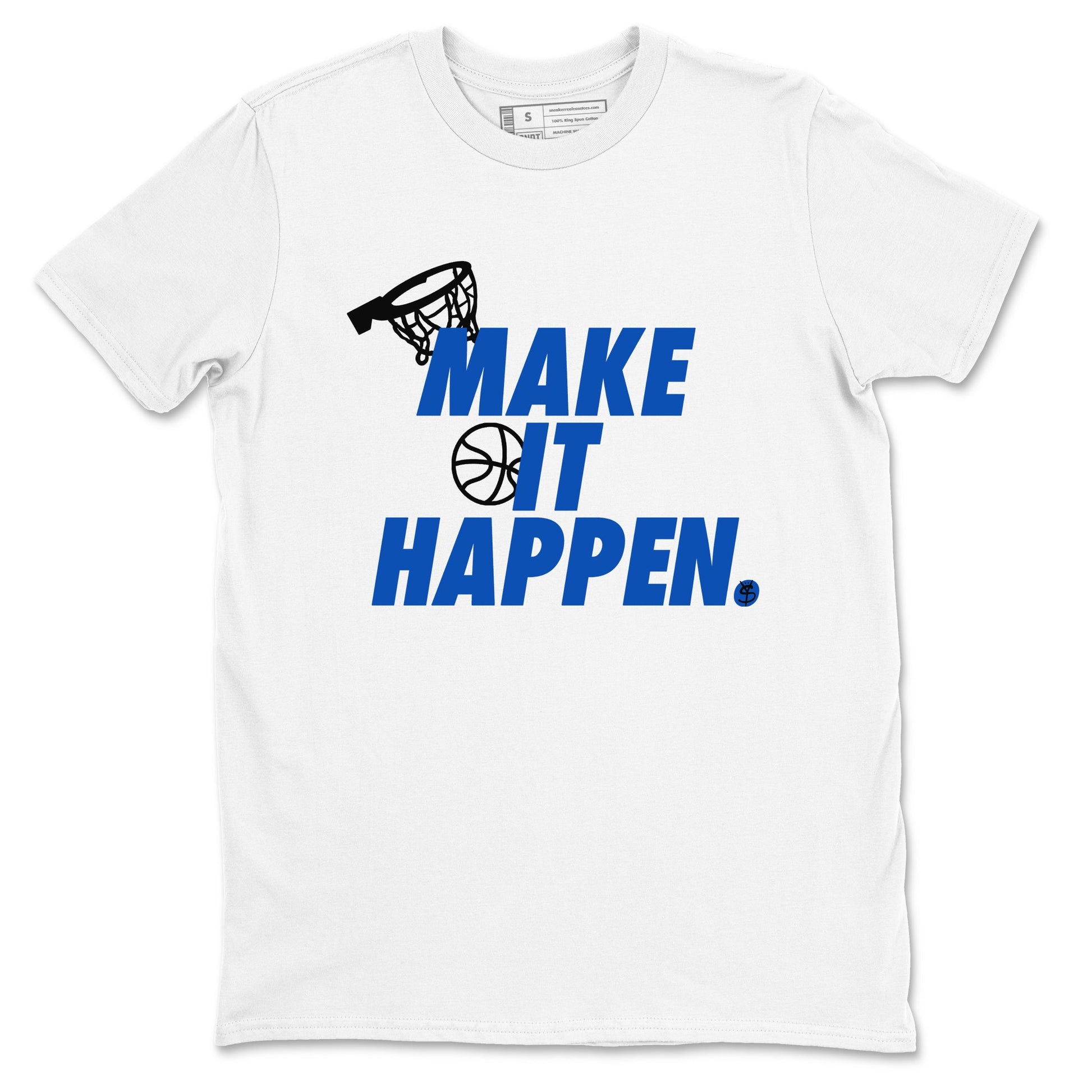 1s Game Royal shirts to match jordans Make It Happen sneaker match tees Air Jordan 1 Retro Low OG Game Royal match shoes to clothes SNRT Sneaker Tees unisex cotton White 2 shirts