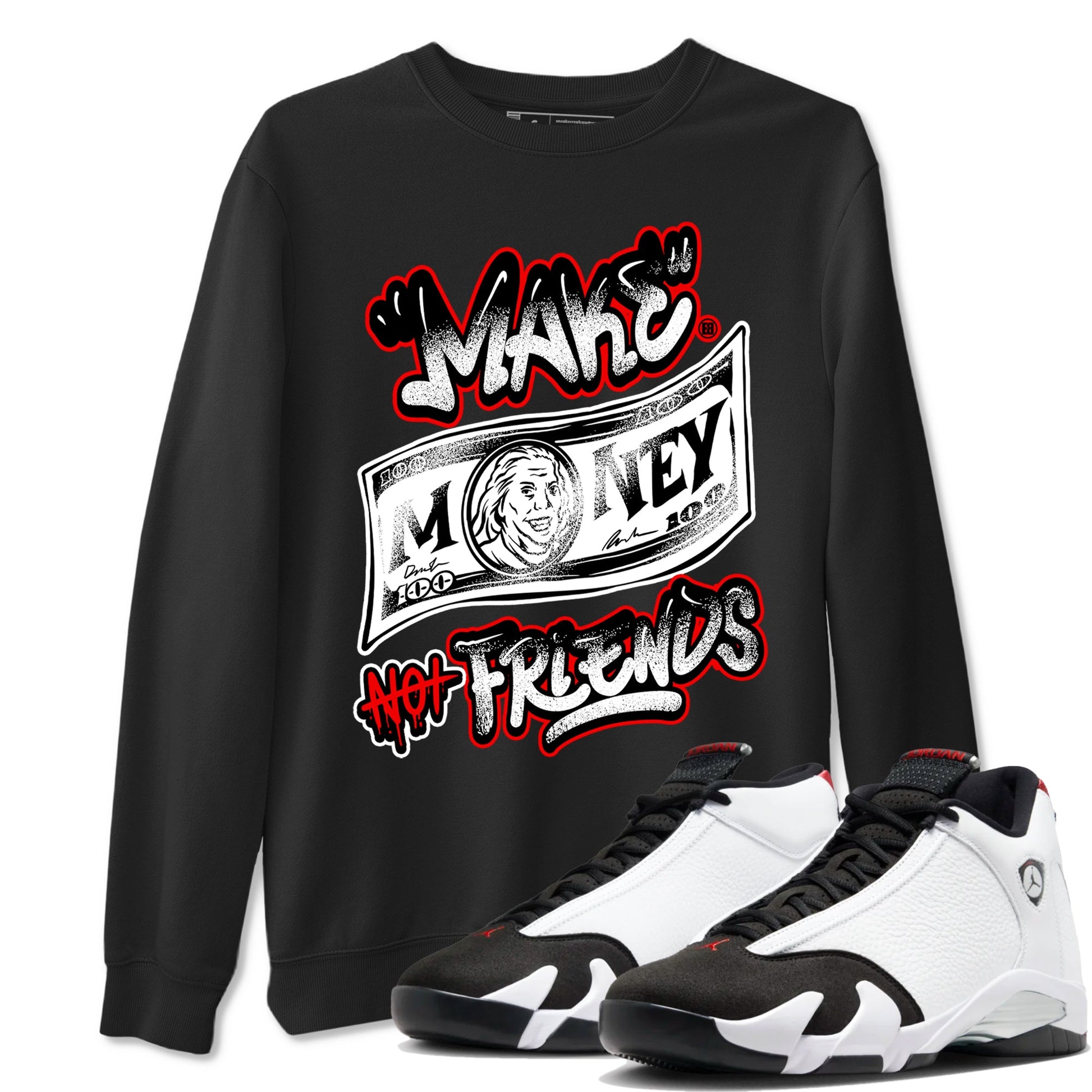Air Jordan 14 Black Toe t shirts to match sneakers Make Money Not Friends sneaker match tees 14s Black Toe sneaker match tee SNRT Sneaker Tees unisex cotton Black 1 shirts