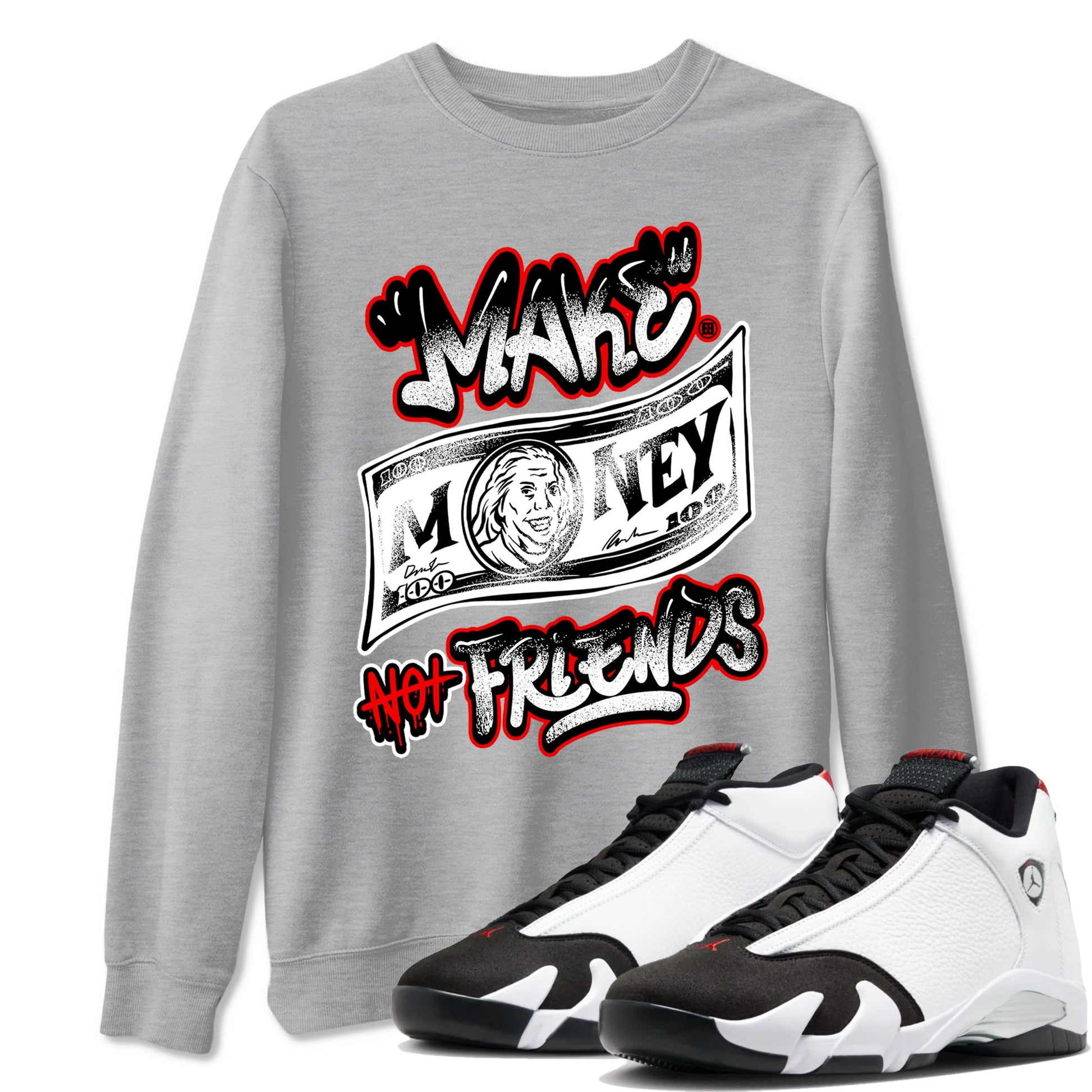 Air Jordan 14 Black Toe t shirts to match sneakers Make Money Not Friends sneaker match tees 14s Black Toe sneaker match tee SNRT Sneaker Tees unisex cotton Heather Grey 1 shirts