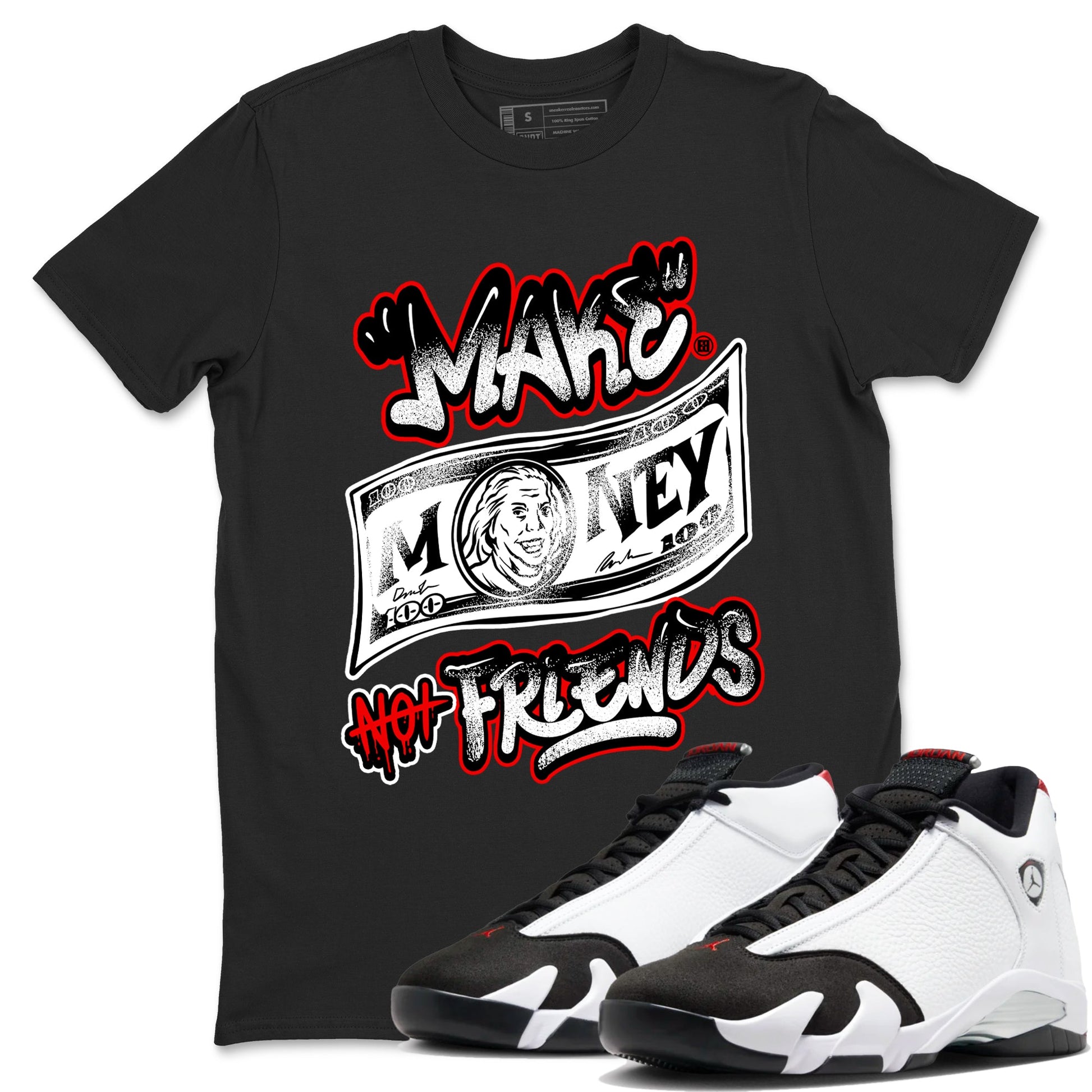 Air Jordan 14 Black Toe t shirts to match sneakers Make Money Not Friends sneaker match tees 14s Black Toe sneaker match tee SNRT Sneaker Tees unisex cotton Black 1 shirts