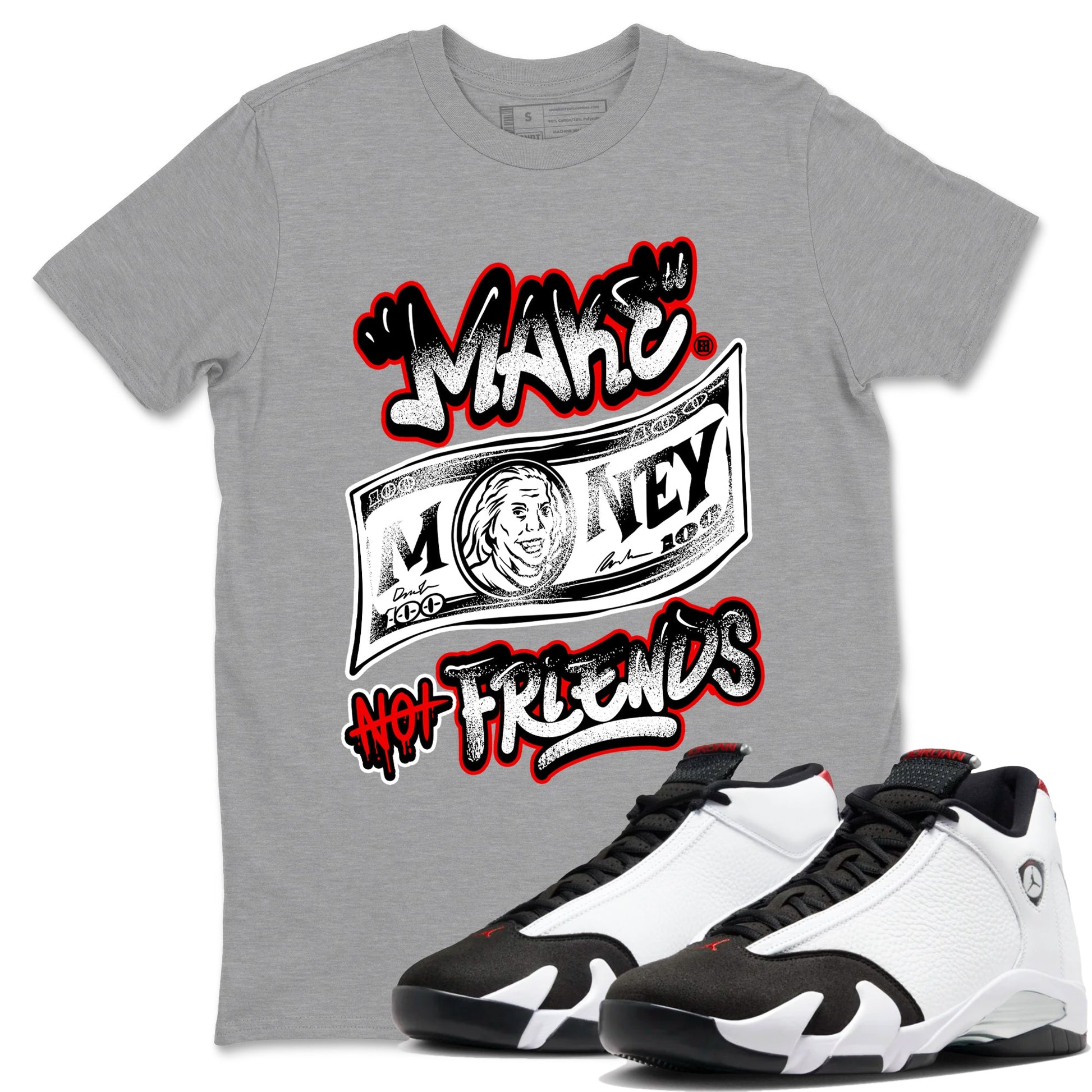 Air Jordan 14 Black Toe t shirts to match sneakers Make Money Not Friends sneaker match tees 14s Black Toe sneaker match tee SNRT Sneaker Tees unisex cotton Heather Grey 1 shirts