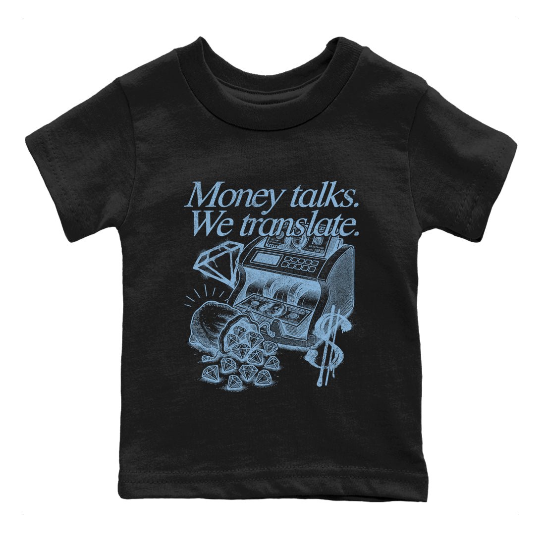 Money Talks We Translate baby and kids t-shirt crafted for little sneakerheads to shine with the Air Foamposite One Psychic Blue sneakers, displayed in Black 2.