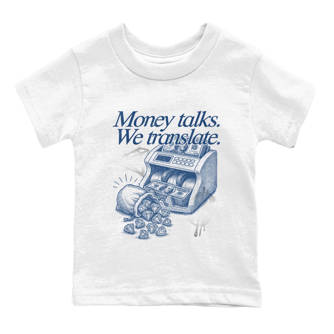 Sneaker match tees – Sneaker Tees To Match Air Jordan 12 French Blue Shoes – Money Talks We Translate Kids T-Shirt White 2