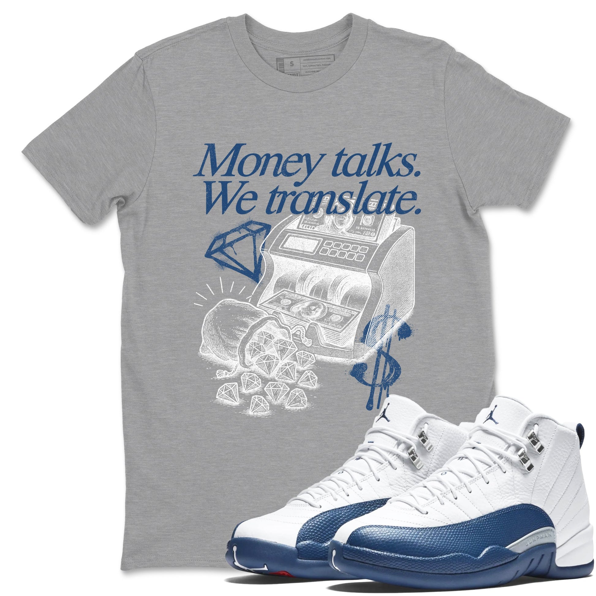 Sneaker match tees – Sneaker Tees To Match Air Jordan 12 French Blue Shoes – Money Talks We Translate Tee Heather Grey 1