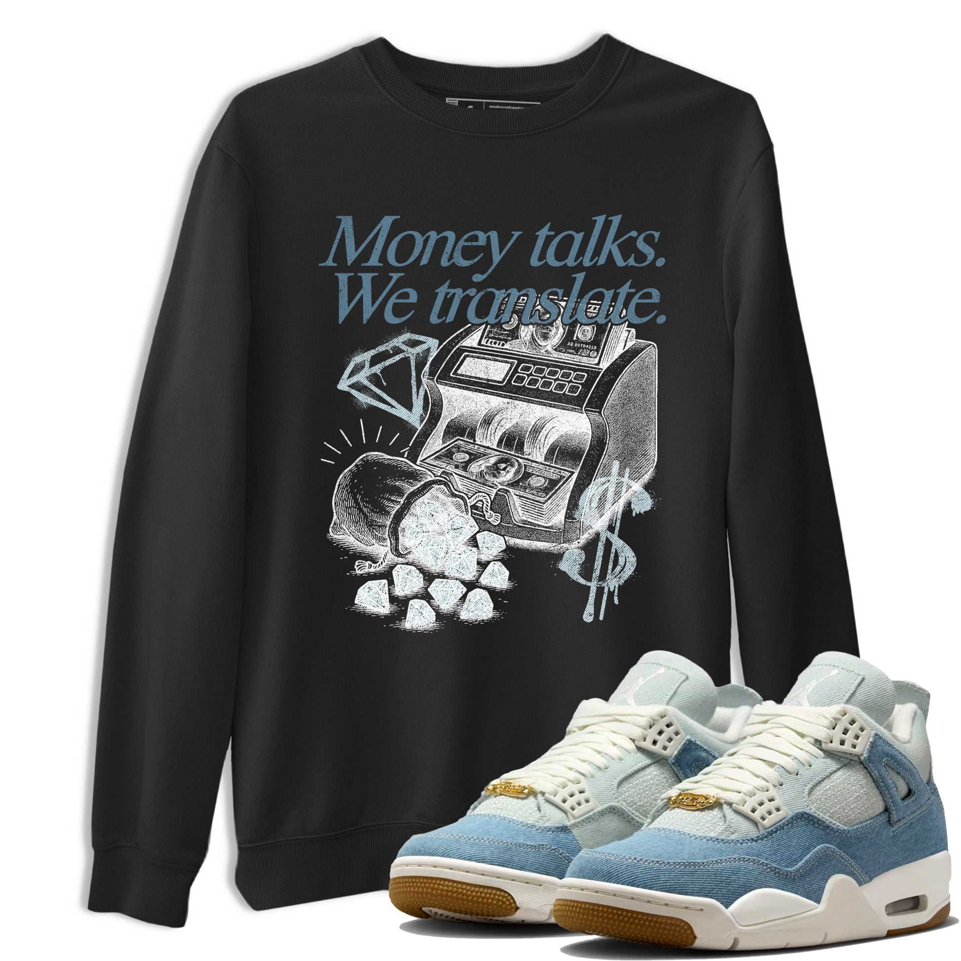 Sneaker match tees – Sneaker Tees To Match 4s Worn Blue Air Jordan 4 Denim Shoes – Money Talks We Translate Tee Black 1