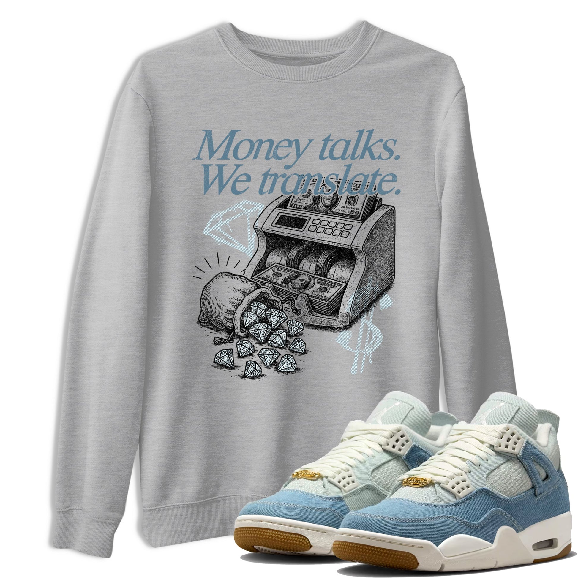 Sneaker match tees – Sneaker Tees To Match 4s Worn Blue Air Jordan 4 Denim Shoes – Money Talks We Translate Tee Heather Grey 1