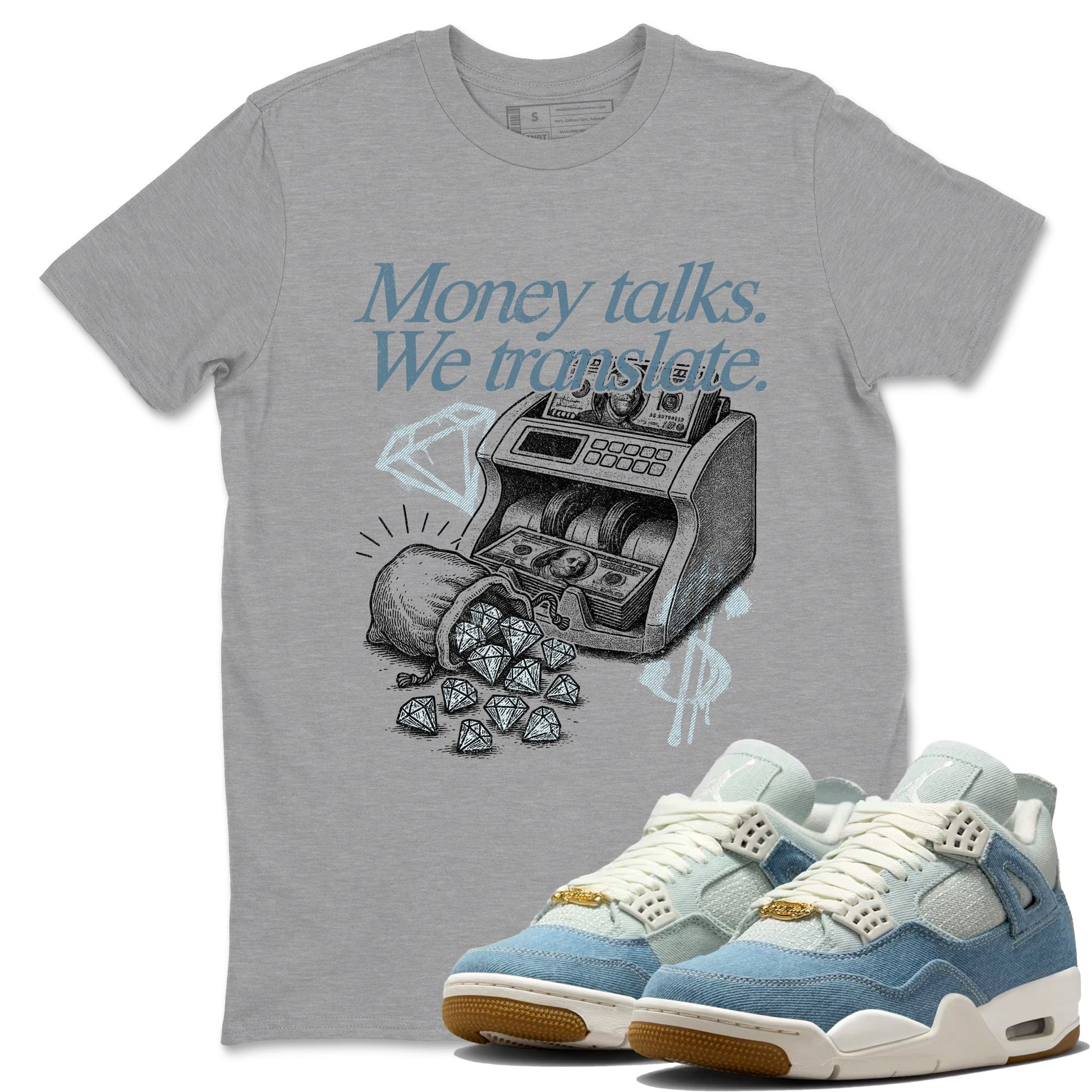 Sneaker match tees – Sneaker Tees To Match 4s Worn Blue Air Jordan 4 Denim Shoes – Money Talks We Translate Tee Heather Grey 1