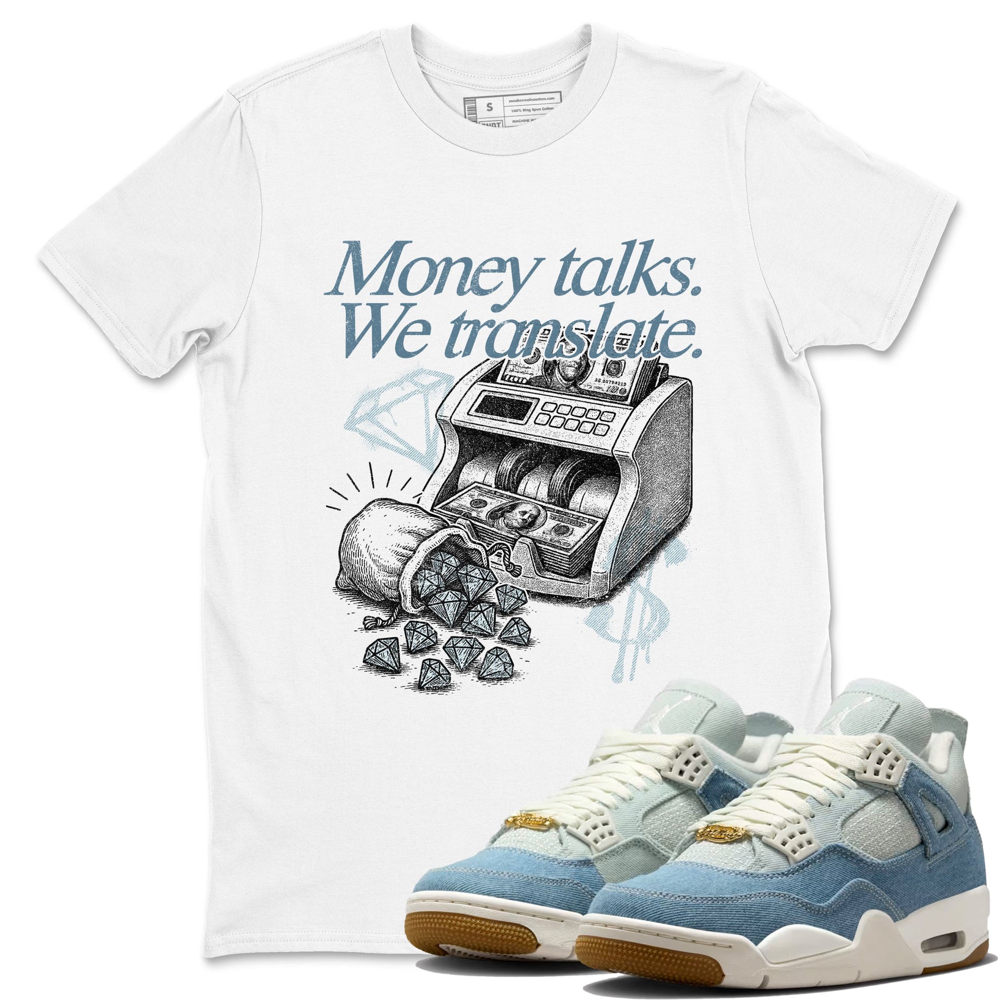 Sneaker match tees – Sneaker Tees To Match 4s Worn Blue Air Jordan 4 Denim Shoes – Money Talks We Translate Tee White 1