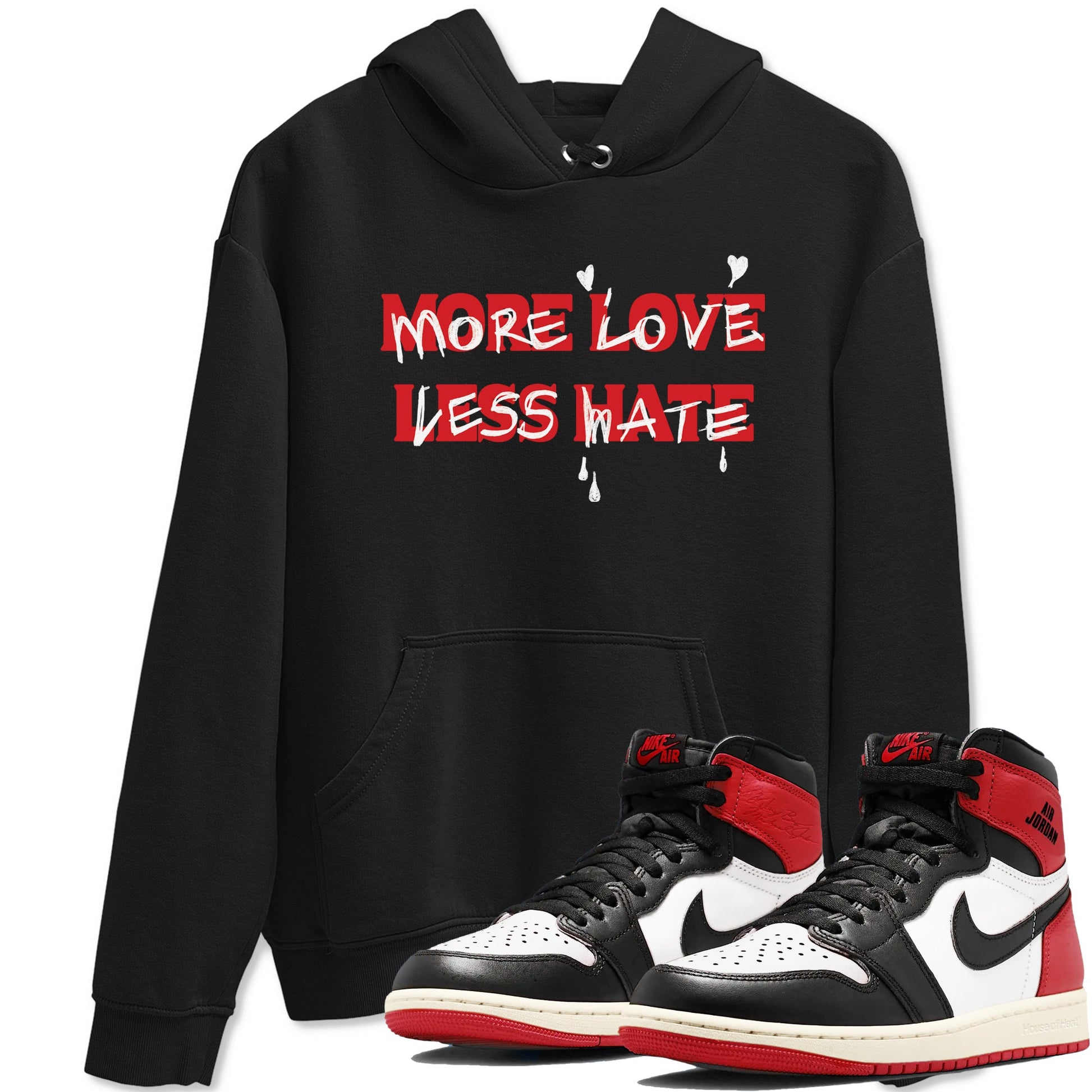 1s Black Toe Reimagined shirts to match jordans More Love Less Hate sneaker match tees Air Jordan 1 Black Toe Reimagined match shoes to clothes SNRT Sneaker Tees unisex cotton Black 1 shirts