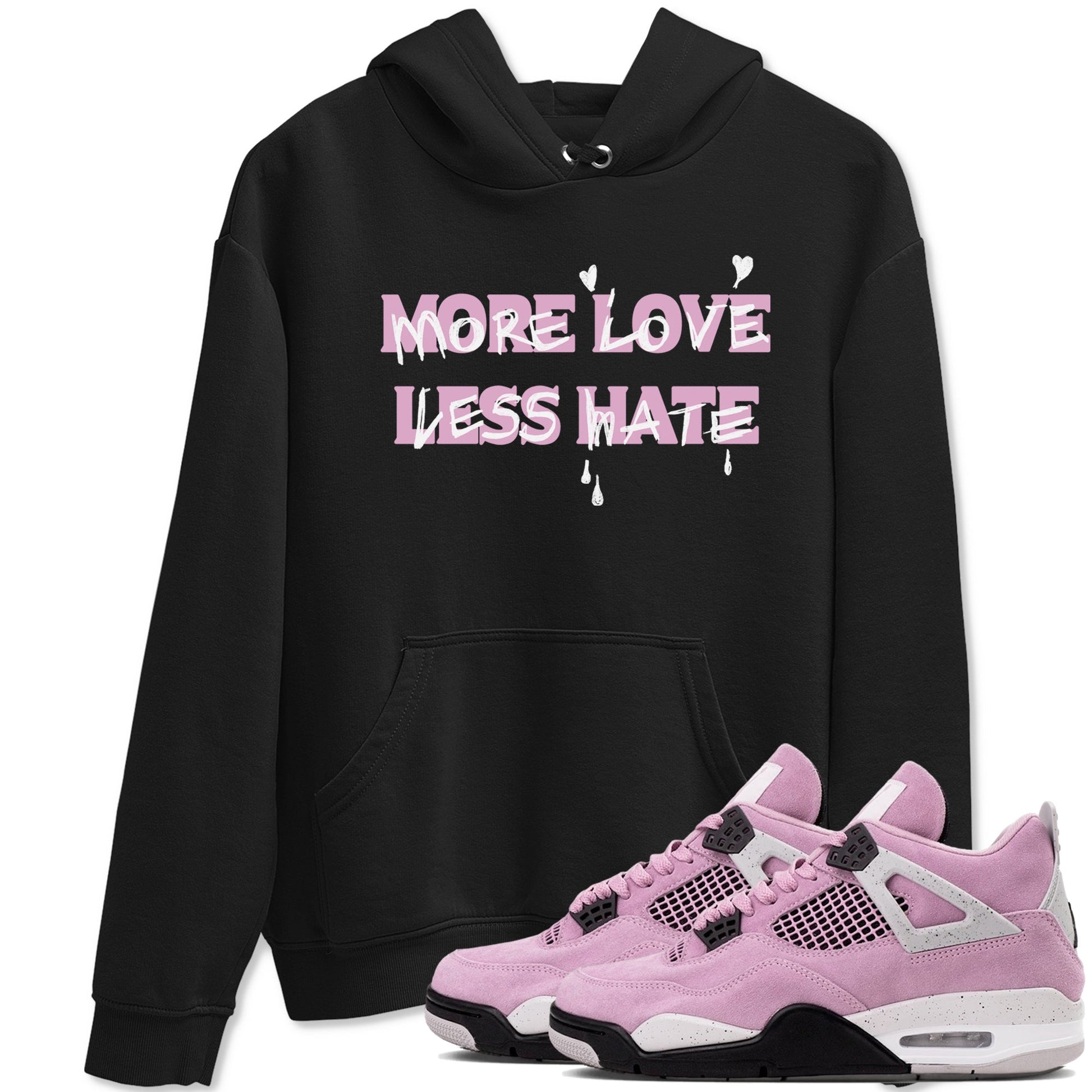 4s Retro Orchid shirts to match jordans More Love Less Hate sneaker match tees Air Jordan 4 WMNS Orchid match shoes to clothes SNRT Sneaker Tees unisex cotton Black 1 shirts