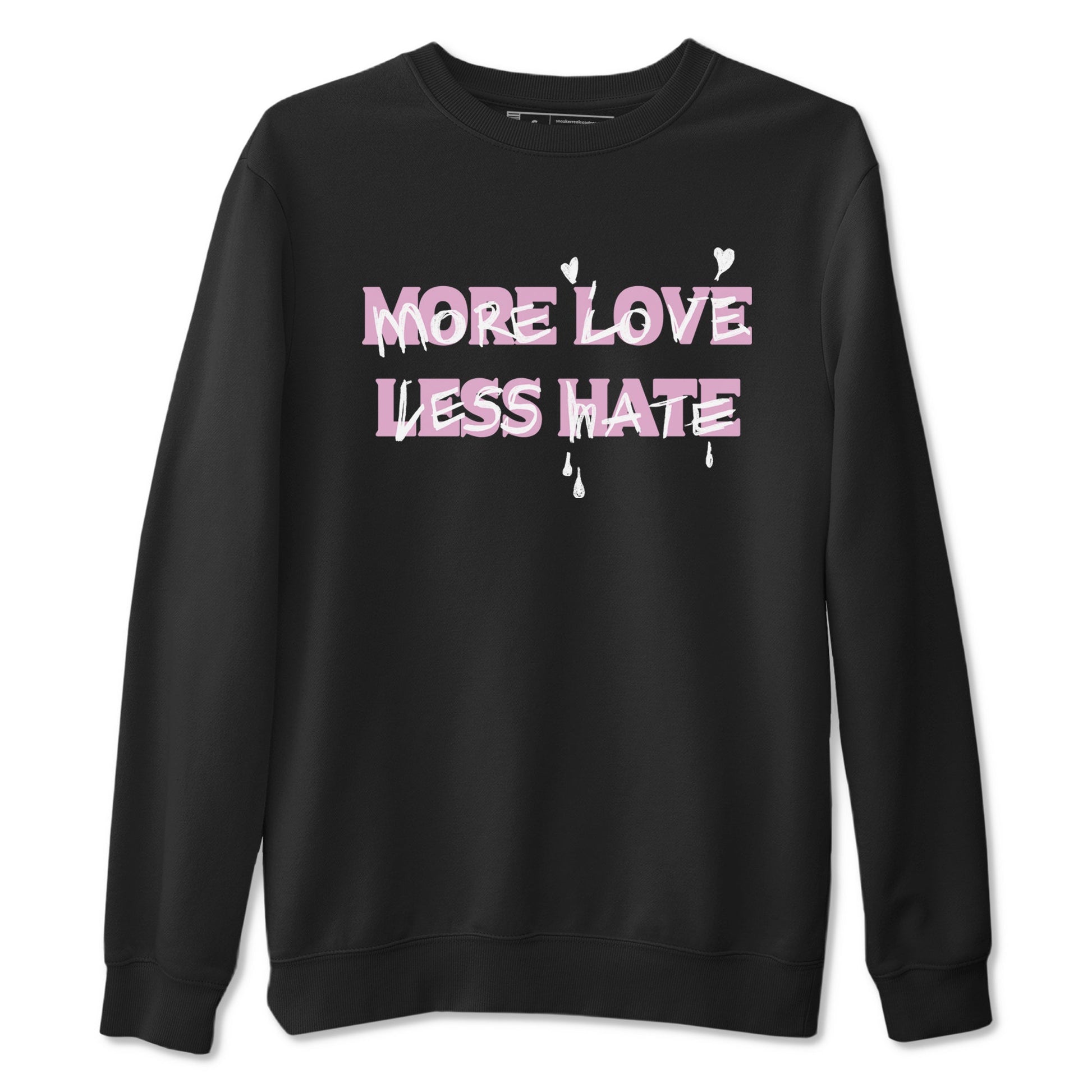 4s Retro Orchid shirts to match jordans More Love Less Hate sneaker match tees Air Jordan 4 WMNS Orchid match shoes to clothes SNRT Sneaker Tees unisex cotton Black 2 shirts
