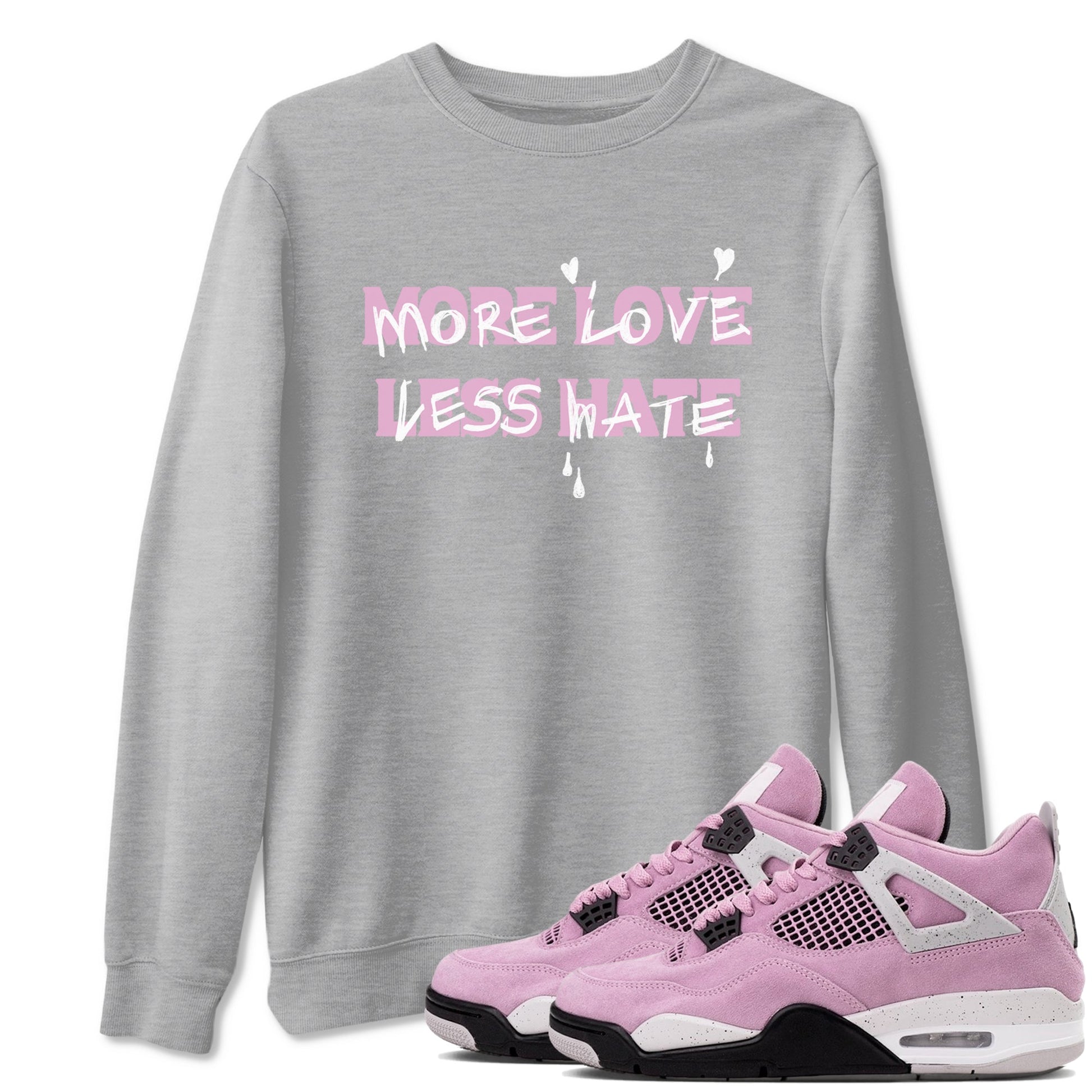 4s Retro Orchid shirts to match jordans More Love Less Hate sneaker match tees Air Jordan 4 WMNS Orchid match shoes to clothes SNRT Sneaker Tees unisex cotton Heather Grey 1 shirts