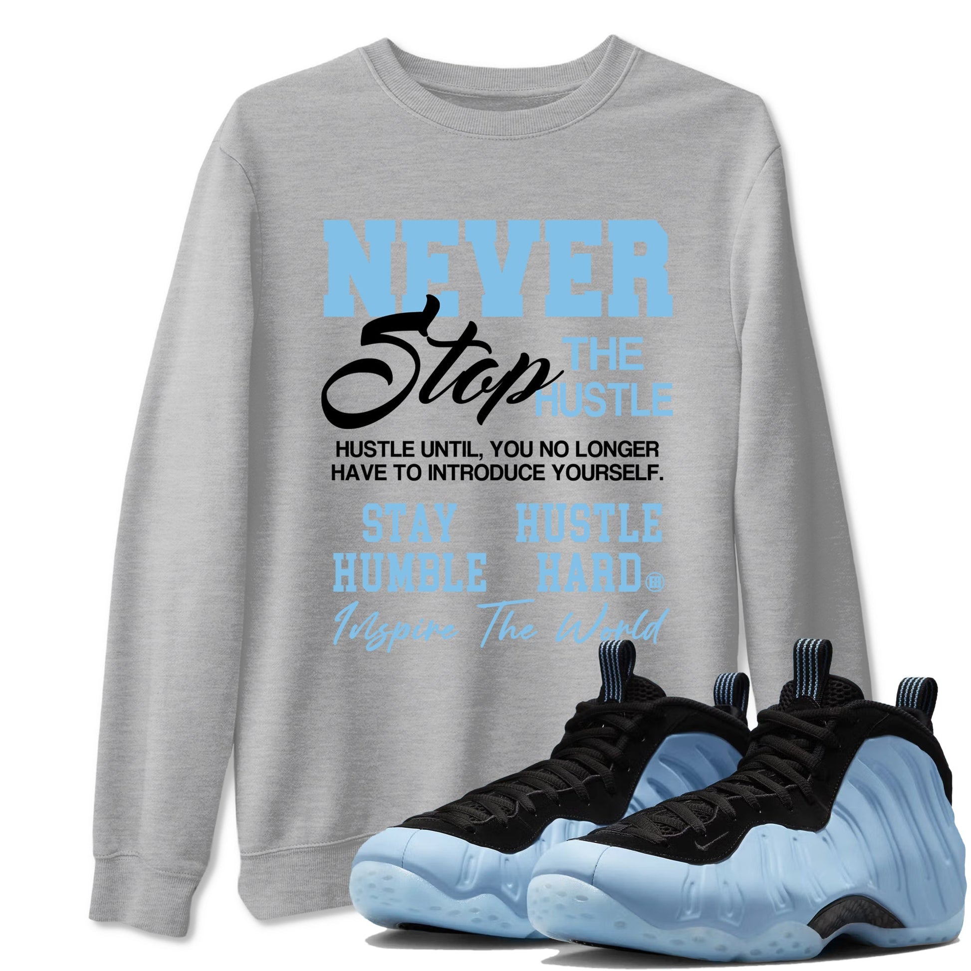Never Stop The Hustle sneaker match t-shirt styled to complete your fit with the Air Foamposite One Psychic Blue sneakers, shown in Heather Grey 1.
