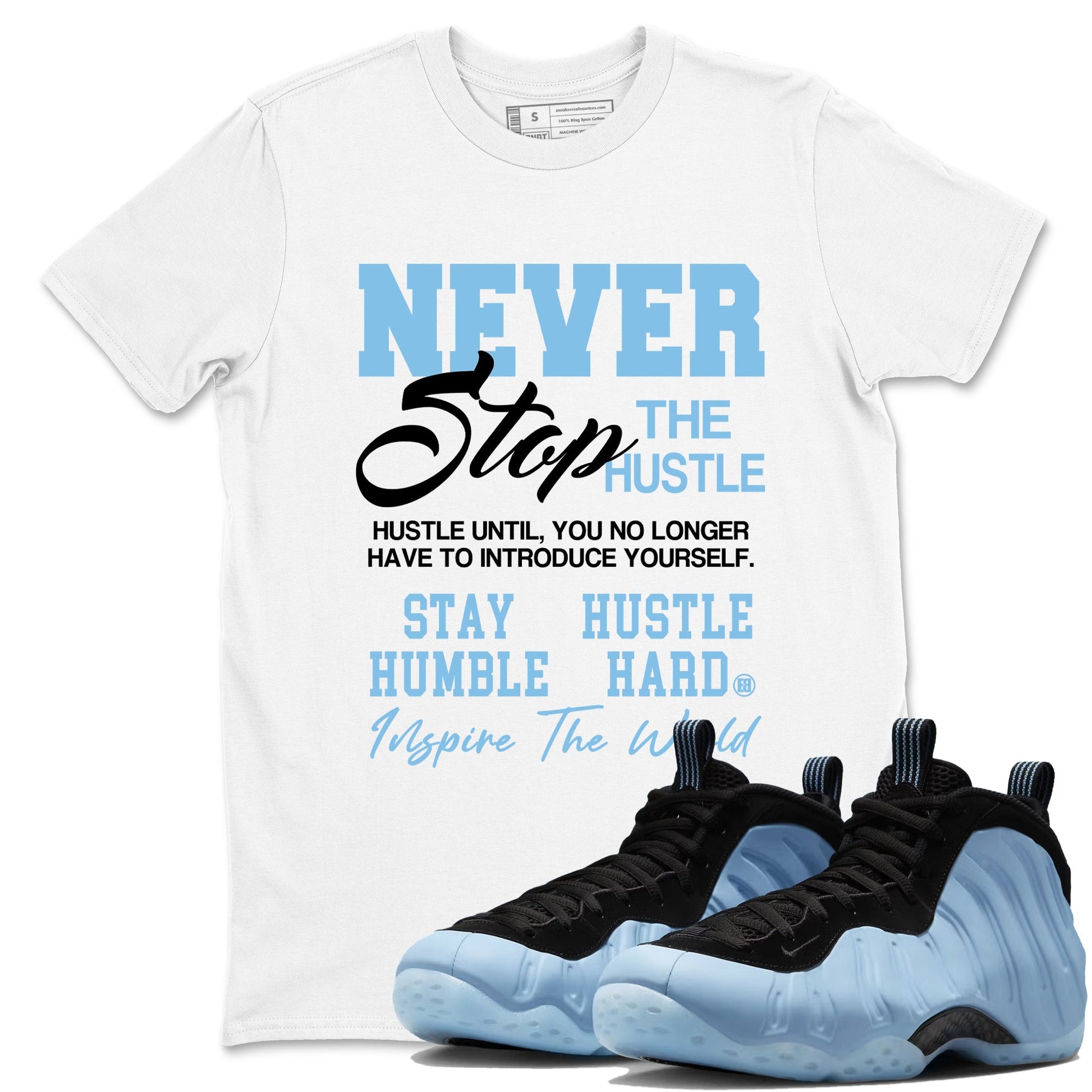 Never Stop The Hustle sneaker match t-shirt styled to complete your fit with the Air Foamposite One Psychic Blue sneakers, shown in White 1.