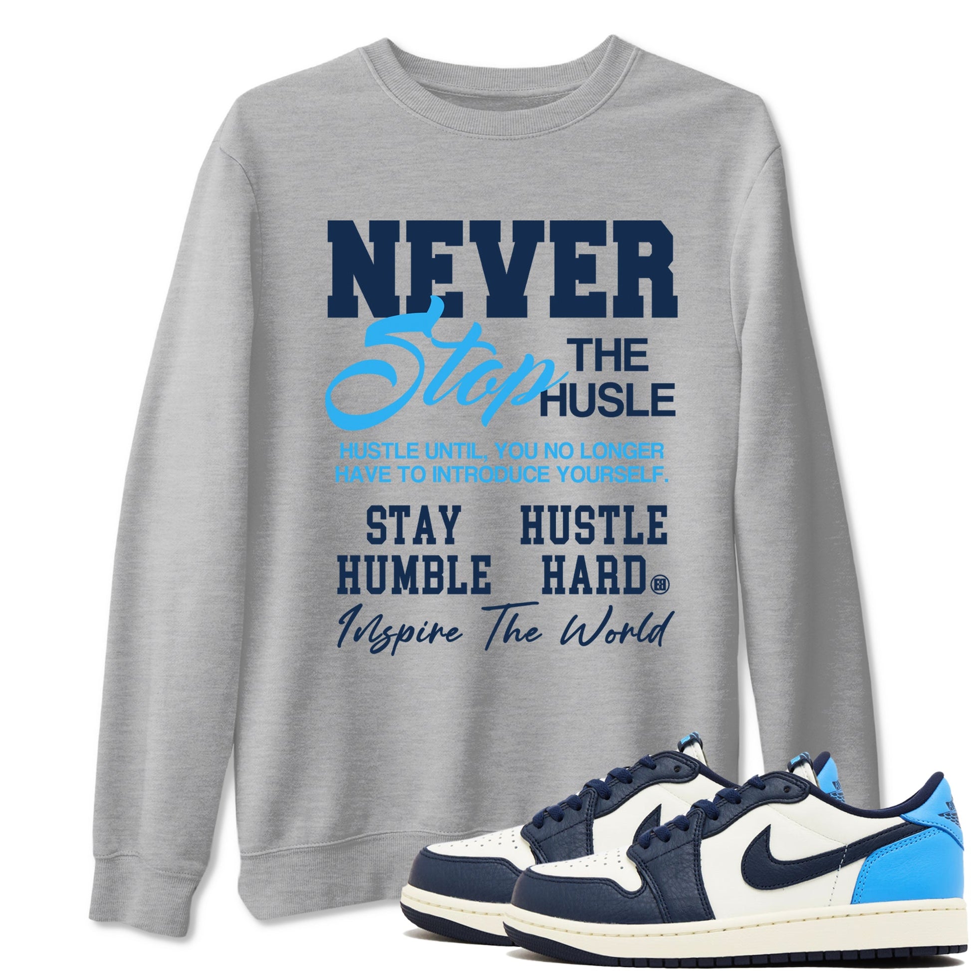 1s Obsidian shirts to match jordans Never Stop The Hustle shirts to match Jordans AJ1 Retro Low OG Obsidian match shoes to clothes SNRT Sneaker Tees unisex cotton Heather Grey 1 shirts