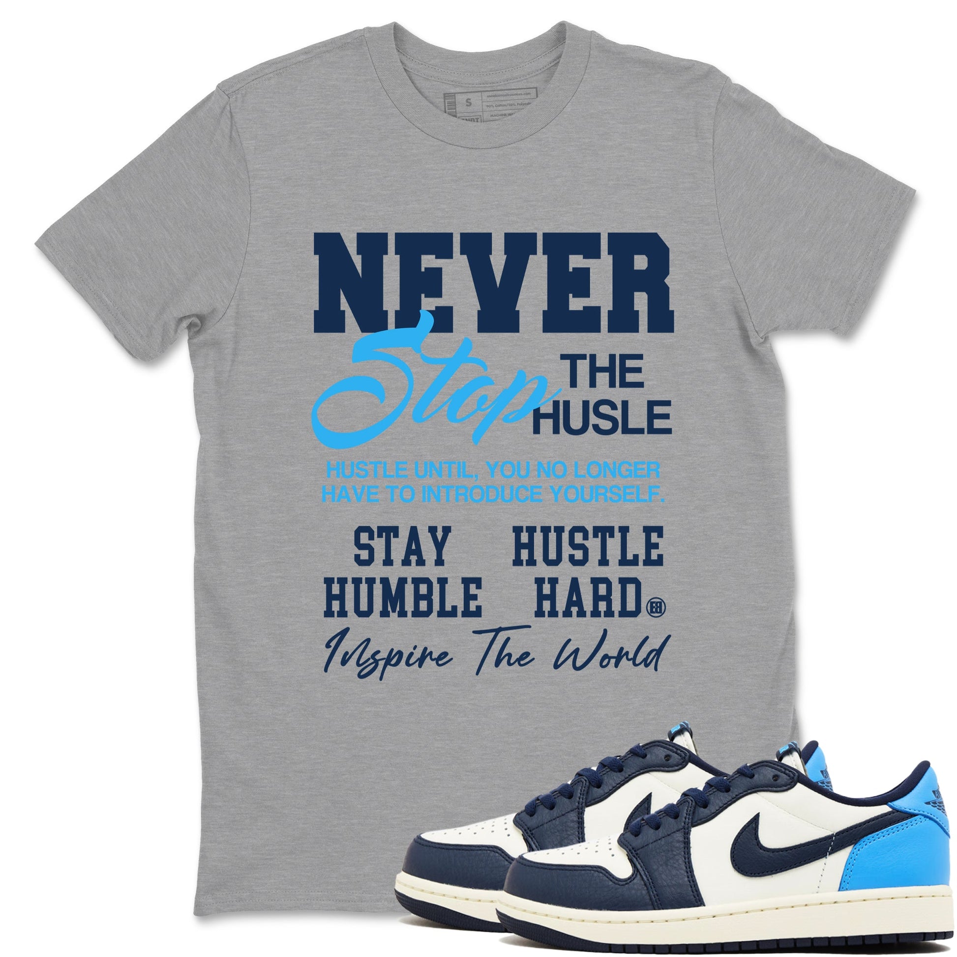1s Obsidian shirts to match jordans Never Stop The Hustle shirts to match Jordans AJ1 Retro Low OG Obsidian match shoes to clothes SNRT Sneaker Tees unisex cotton Heather Grey 1 shirts