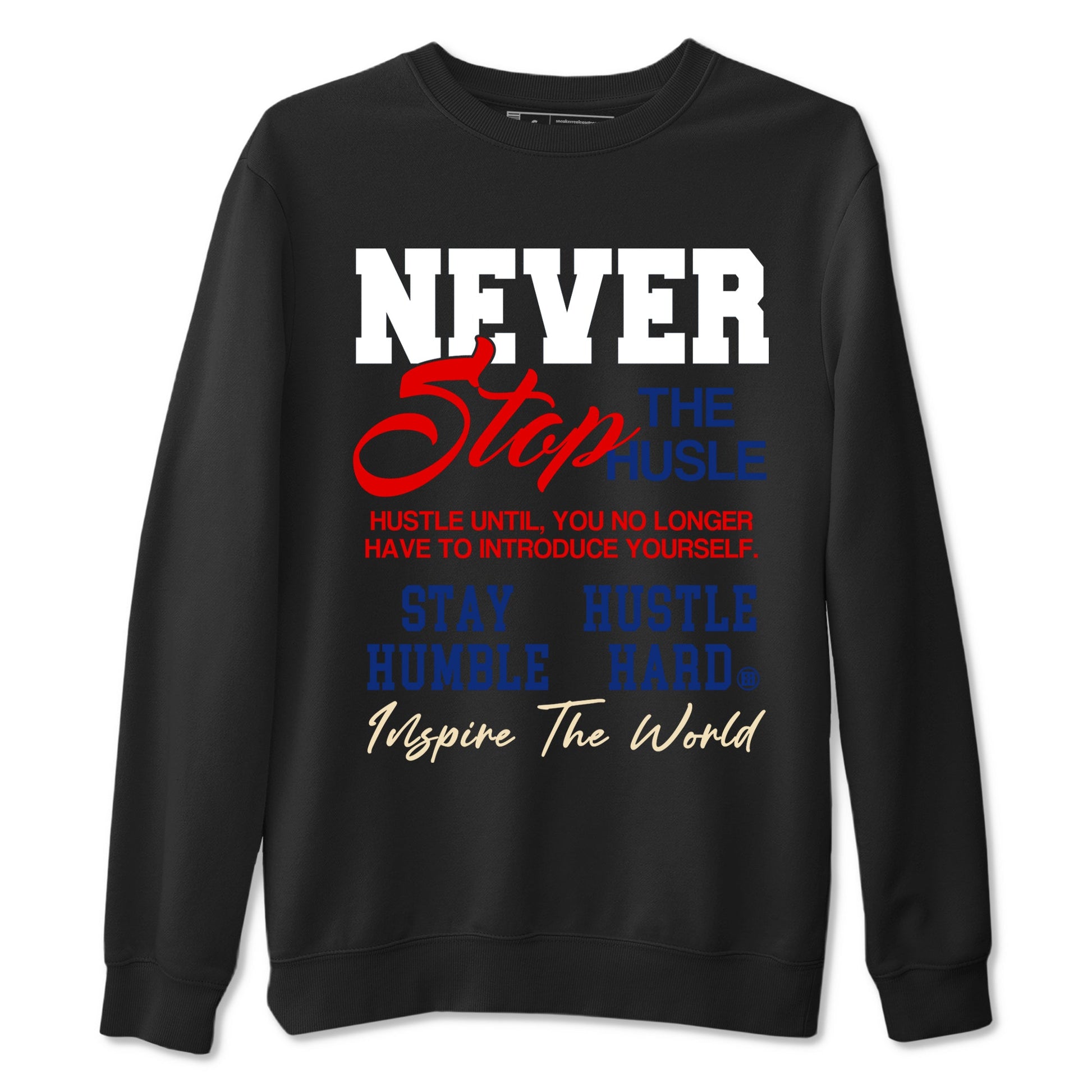 1s Rare Air shirts to match jordans Never Stop The Hustle sneaker match tees Air Jordan 1 High OG Rare Air Deep Royal Blue match shoes to clothes SNRT Sneaker Tees unisex cotton Black 2 shirts