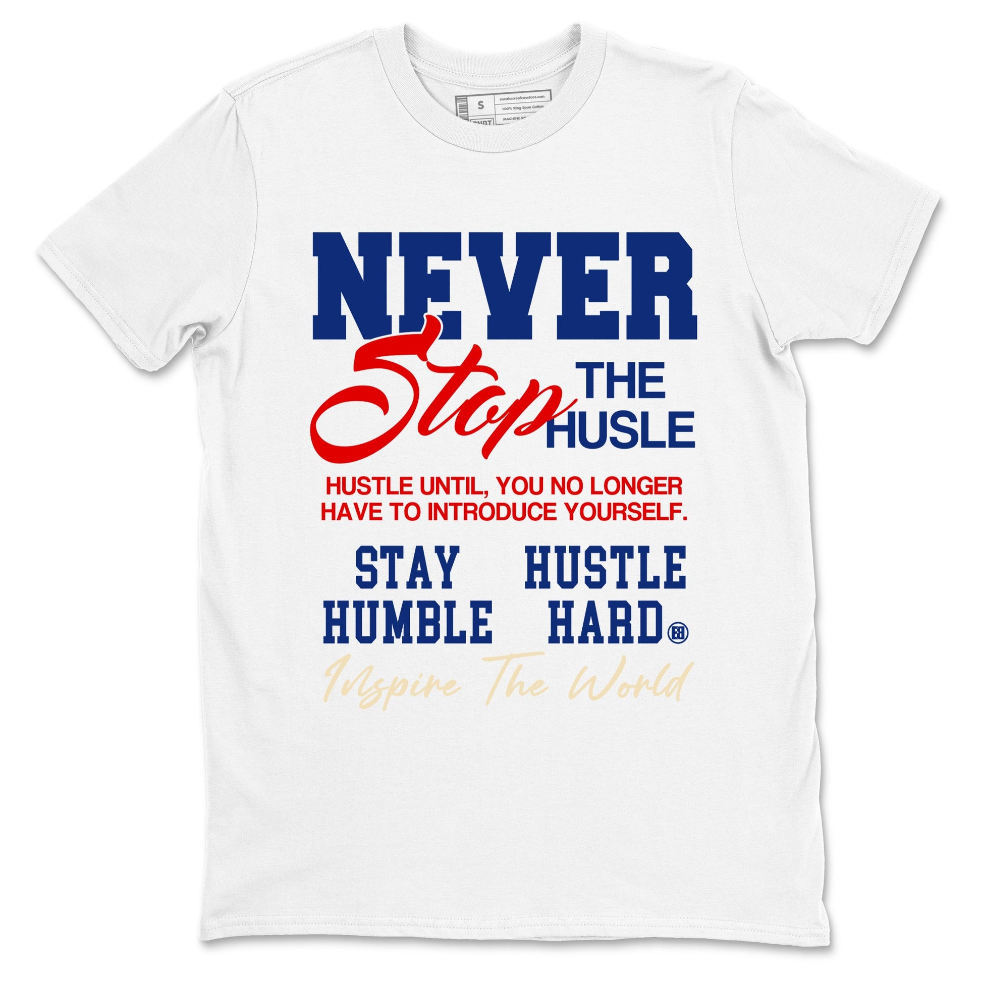 1s Rare Air shirts to match jordans Never Stop The Hustle sneaker match tees Air Jordan 1 High OG Rare Air Deep Royal Blue match shoes to clothes SNRT Sneaker Tees unisex cotton White 2 shirts