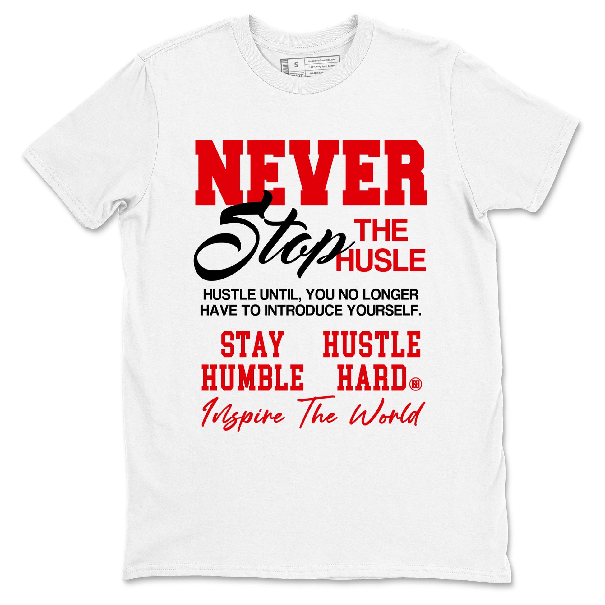12s Flu Game shirts to match jordans Never Stop The Hustle best t shirts to wear with jordans Air Jordan 12 Retro Flu Black and Varsity Red match shoes to clothes SNRT Sneaker Tees unisex cotton White 2 shirts