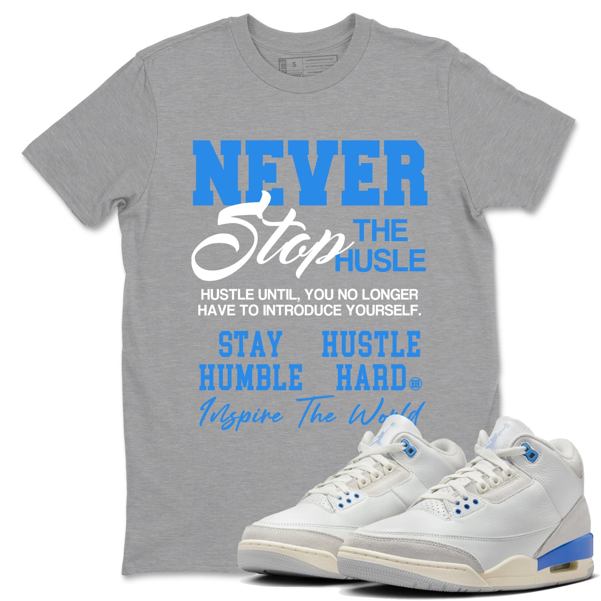 Air Jordan 3s Lucky Shorts shirts to match jordans Never Stop The Hustle best t shirts to wear with jordans Air Jordan 3 Lucky Shorts match shoes to clothes SNRT Sneaker Tees unisex cotton Heather Grey 1 shirts