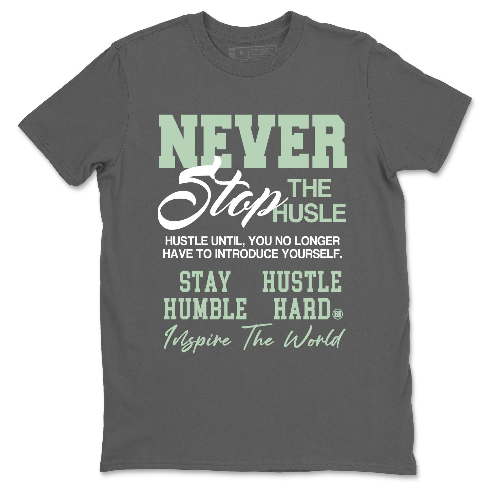 4s seafoam shirts to match jordans Never Stop The Hustle sneaker match tees Air Jordan 4 Abundance match shoes to clothes SNRT Sneaker Tees unisex cotton Cool Grey 2 shirts