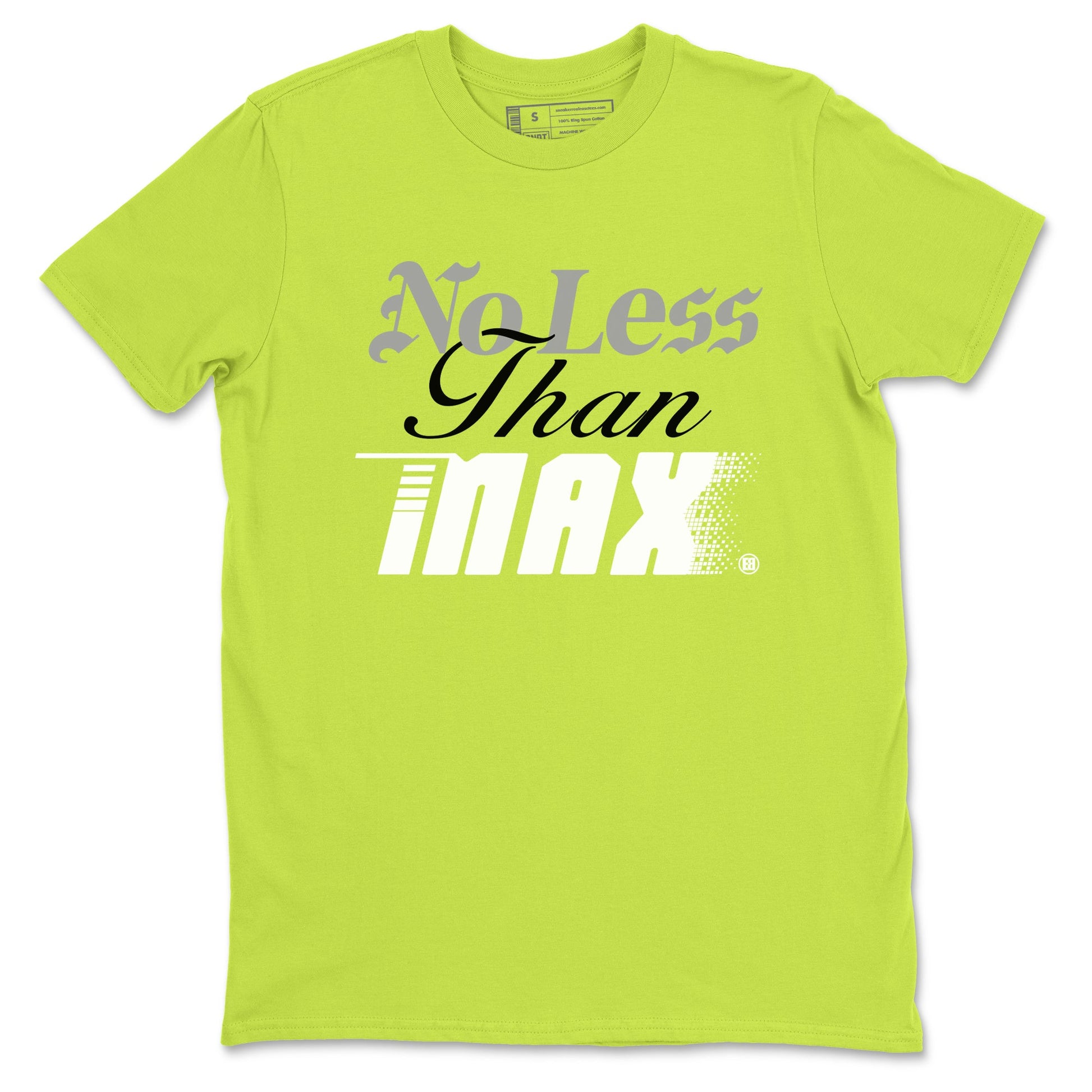 No Less Than Max sneaker match t-shirt styled to complete your fit with the Air Max 90 Cyber sneakers, shown in Safety Green 2.