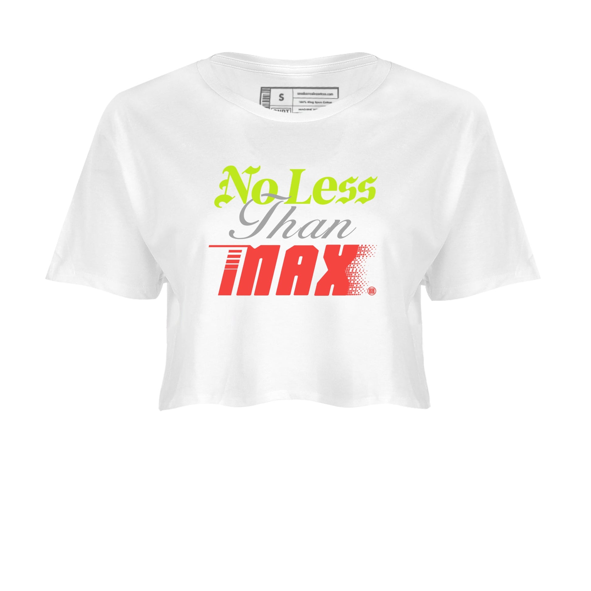 Sneaker Threads – Sneaker Tees To Match Air Max 90 Spruce Aura and Ghost Green – No Less Than Max Crop Tee White 2. Perfect for Jordan releases 2025 colorways.