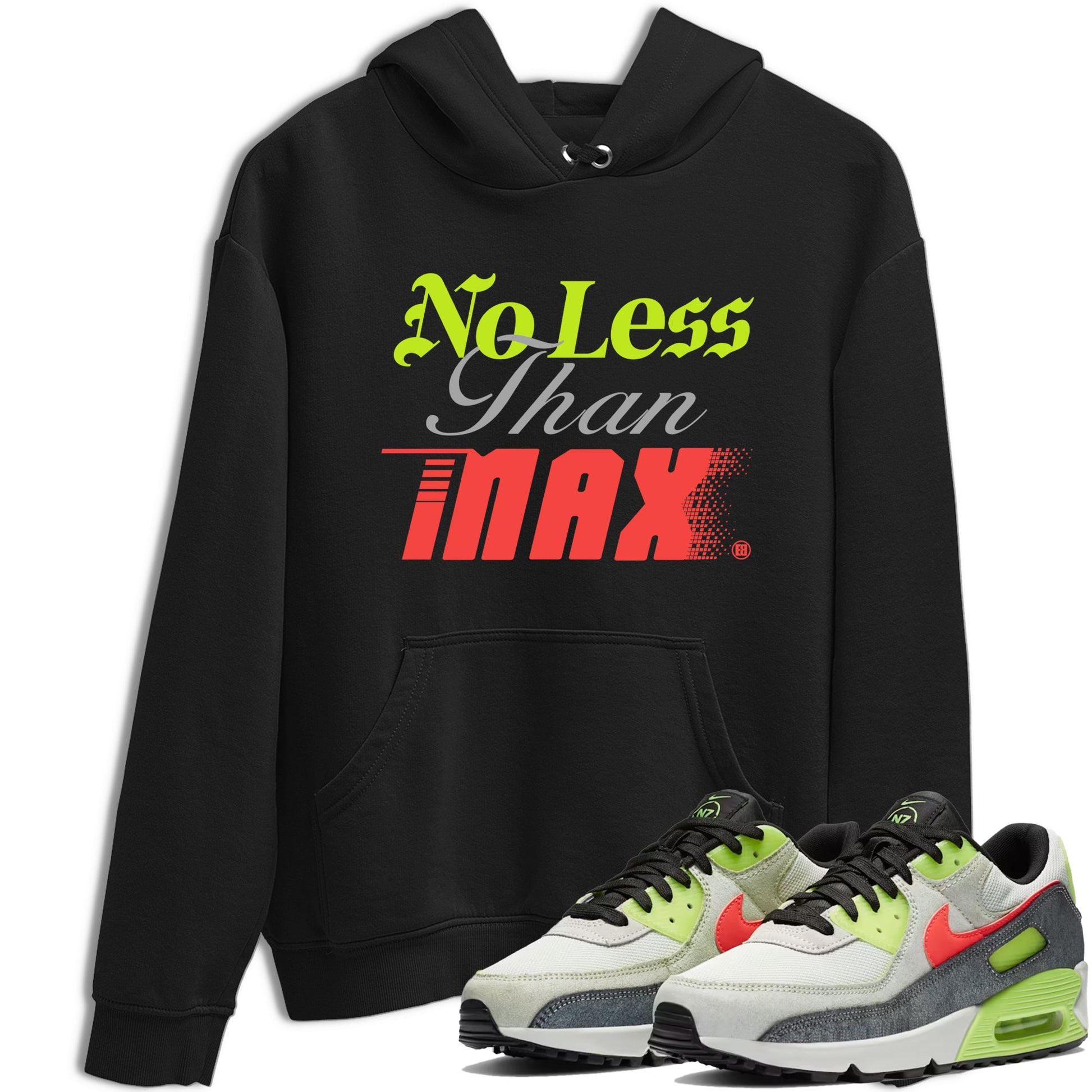 Sneaker Threads – Sneaker Tees To Match Air Max 90 Spruce Aura and Ghost Green – No Less Than Max Graphic Tee Black 1. Perfect for Jordan releases 2025 colorways.