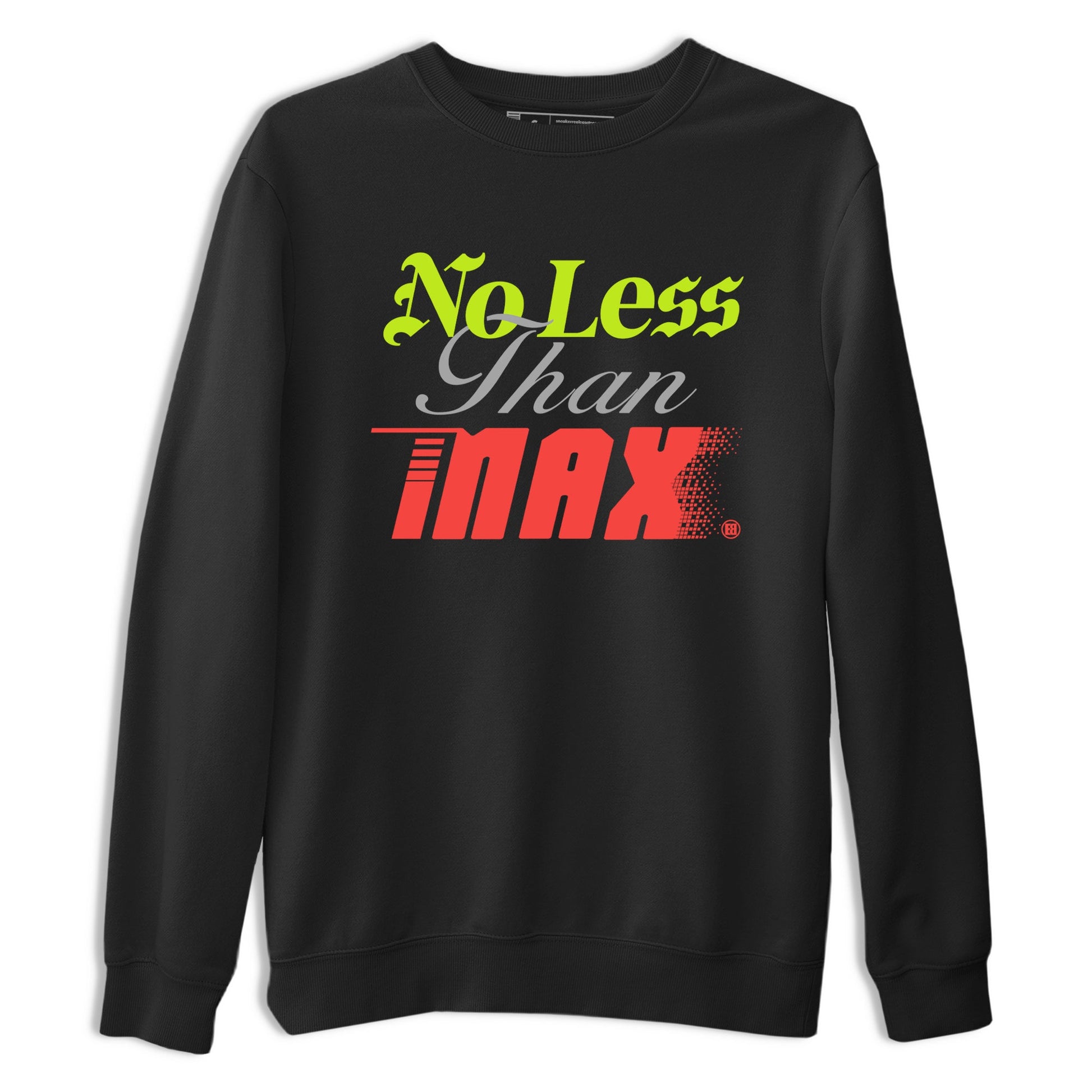 Sneaker Threads – Sneaker Tees To Match Air Max 90 Spruce Aura and Ghost Green – No Less Than Max Graphic Tee Black 2. Perfect for Jordan releases 2025 colorways.